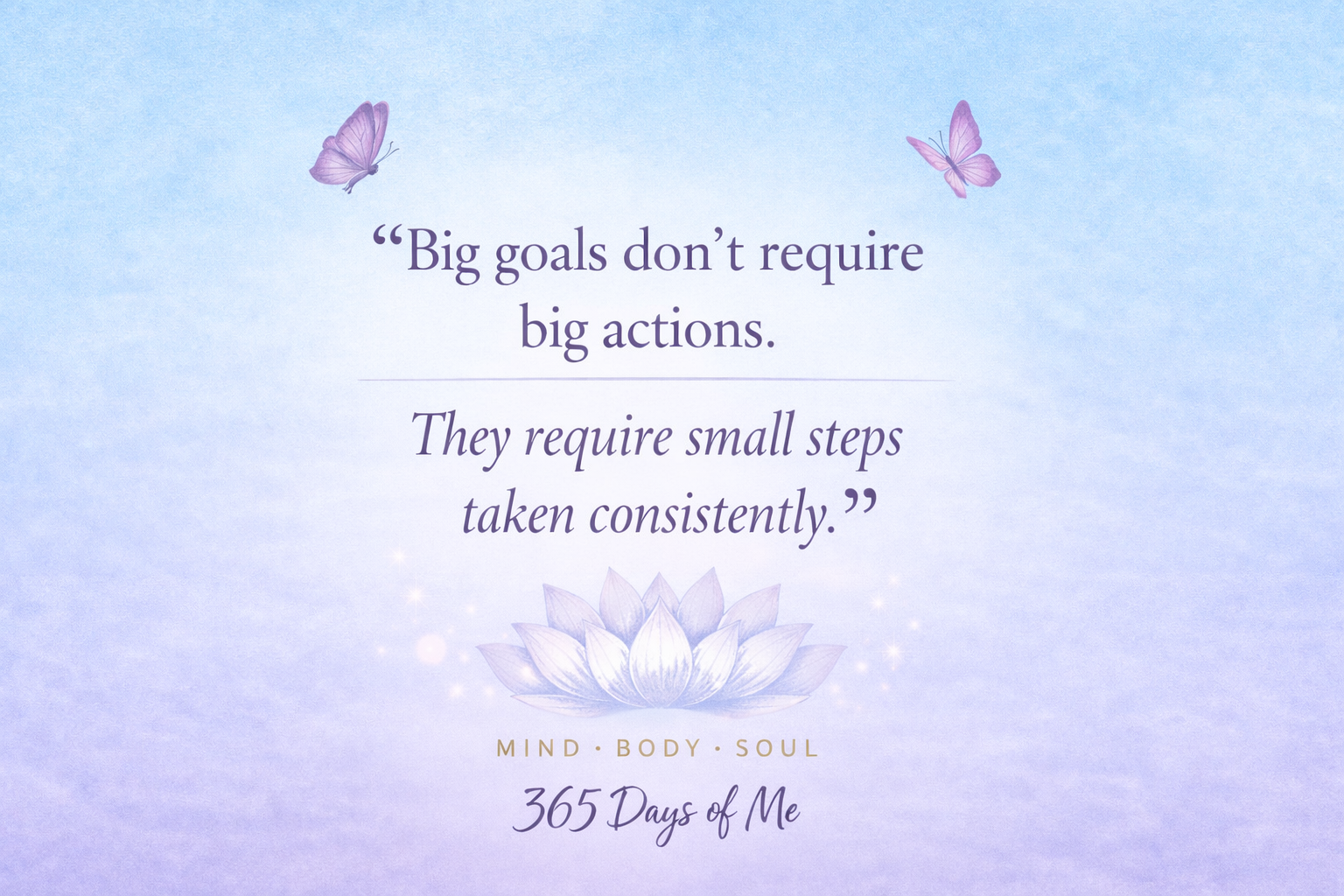 Small Steps Big Change