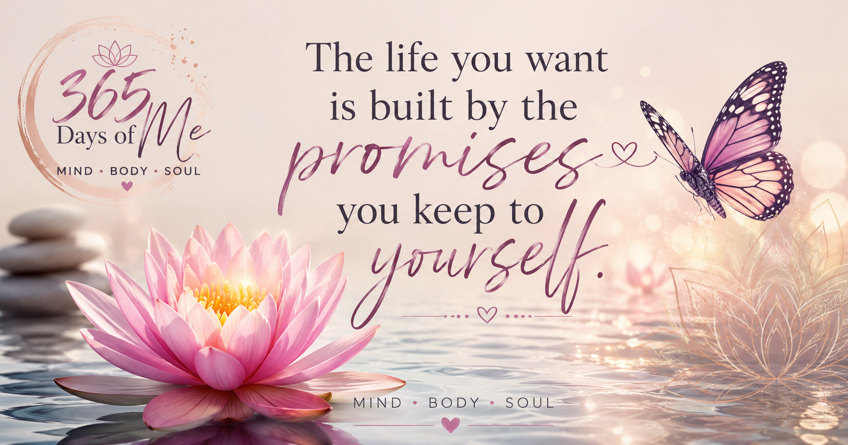 The life you want is built by the promises you keep to yourself