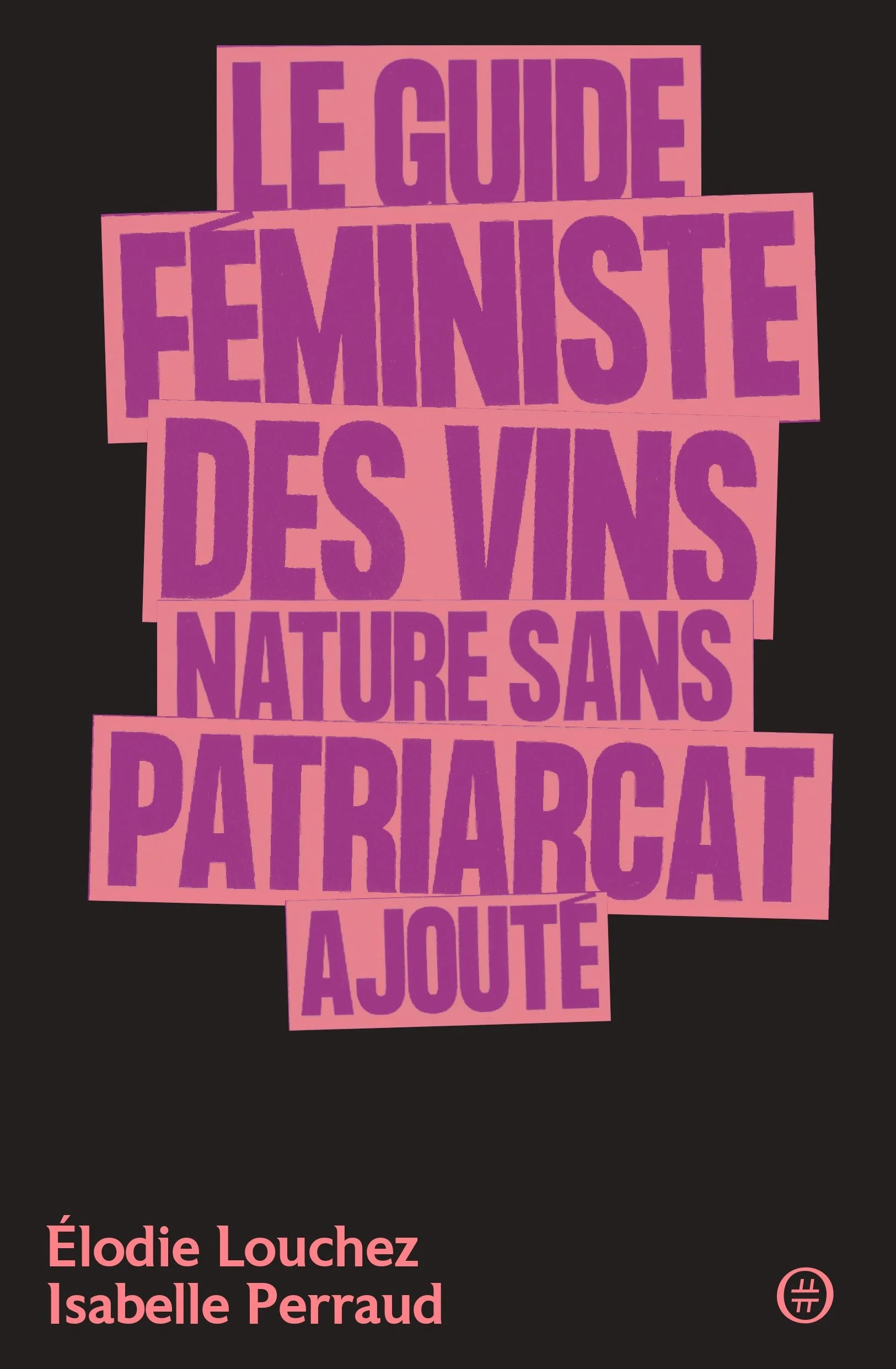 Le Guide féministe des vins nature sans patriarcat ajouté