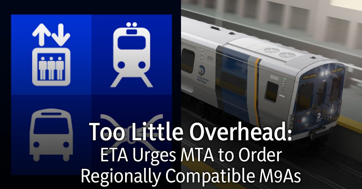 Too Little Overhead: ETA Urges MTA to Order Regionally Compatible M9As