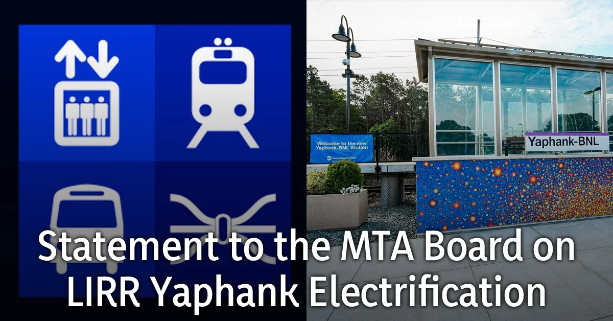 Statement to the MTA Board on LIRR Yaphank Electrification