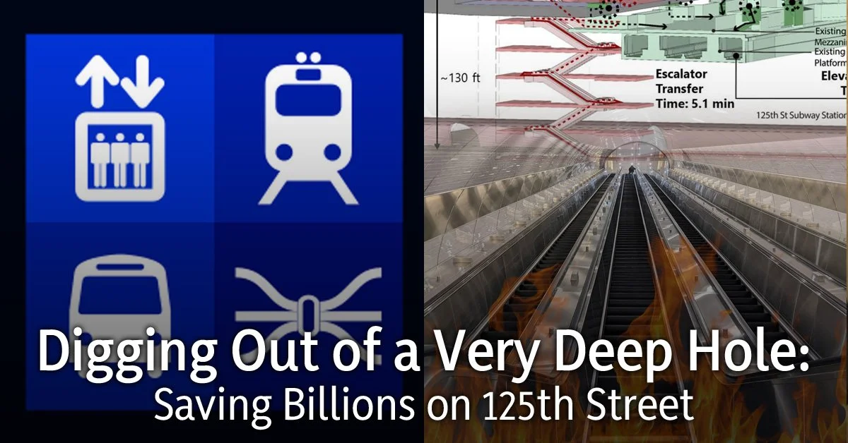 Digging Out of a Very Deep Hole: Saving Billions on 125th Street