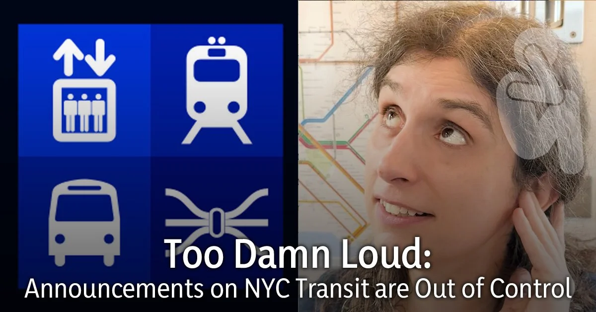 Too Damn Loud: Announcements on NYC Transit are Out of Control