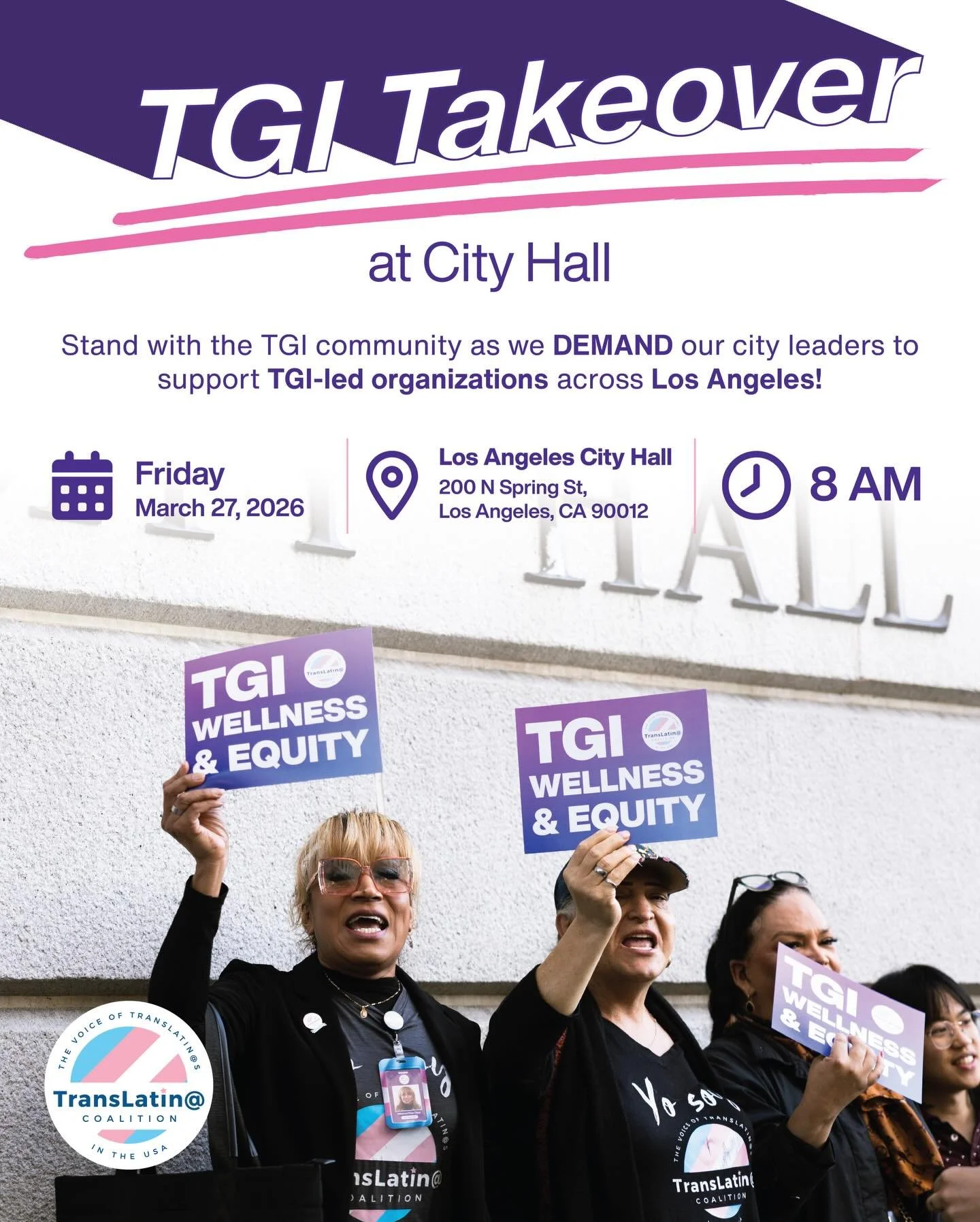 TGI TAKEOVER at City Hall 💜🏛️

Join us as we show up STRONG for our community and demand that our city leaders invest in TGI-led organizations across Los Angeles.

📅 Friday, March 27 
⏰ 8 AM 
📍 Los Angeles City Hall

This is about wellness. This 