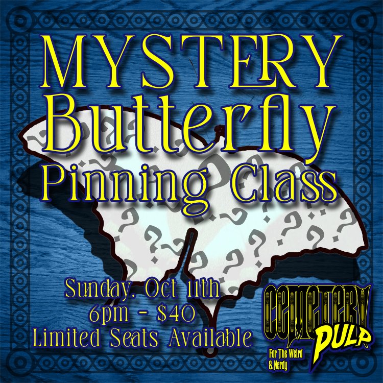 MYSTERY Butterfly Pinning Class