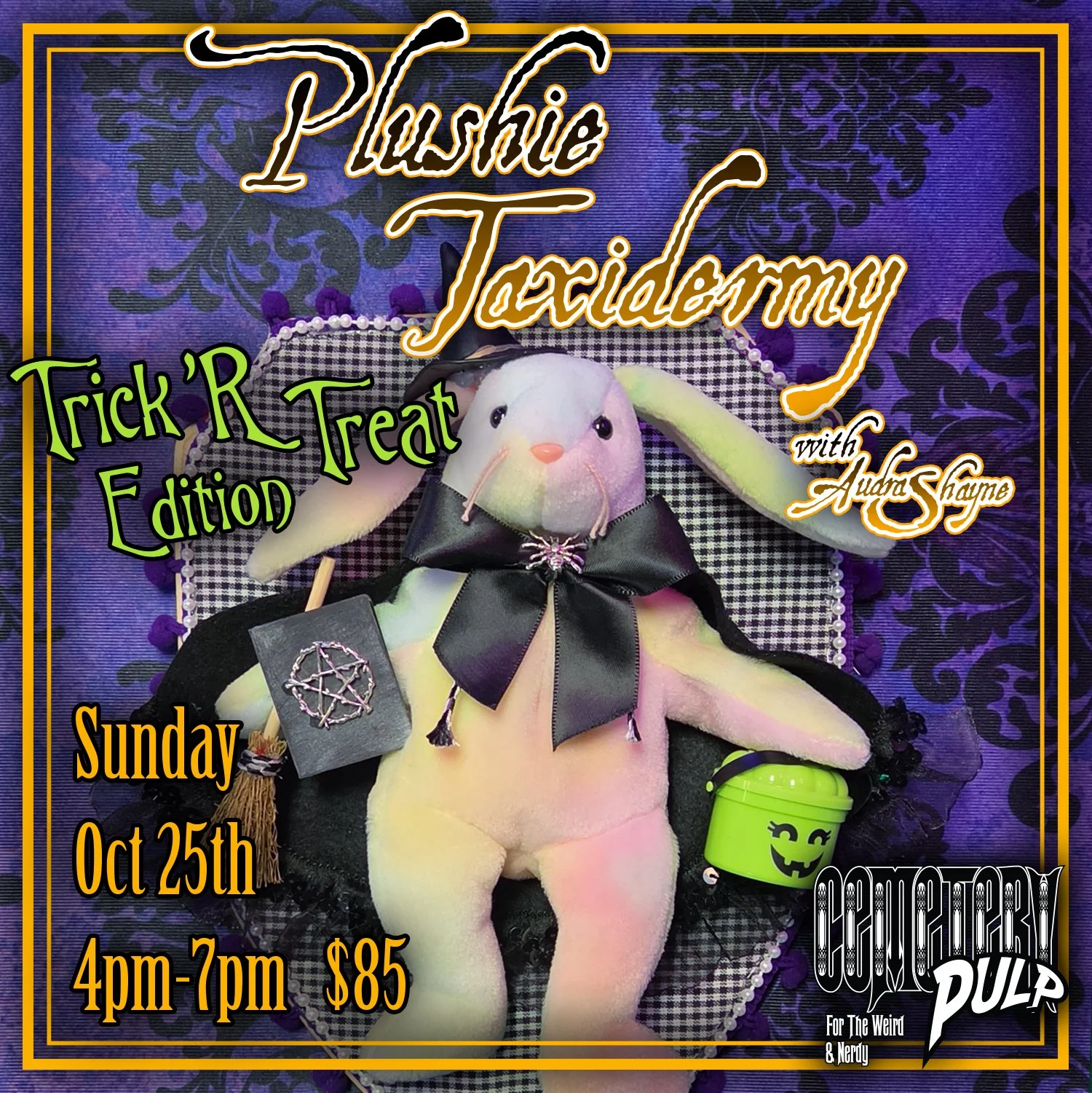 Plushie Taxidermy with Audra Shayne: Trick r Treat Edition
