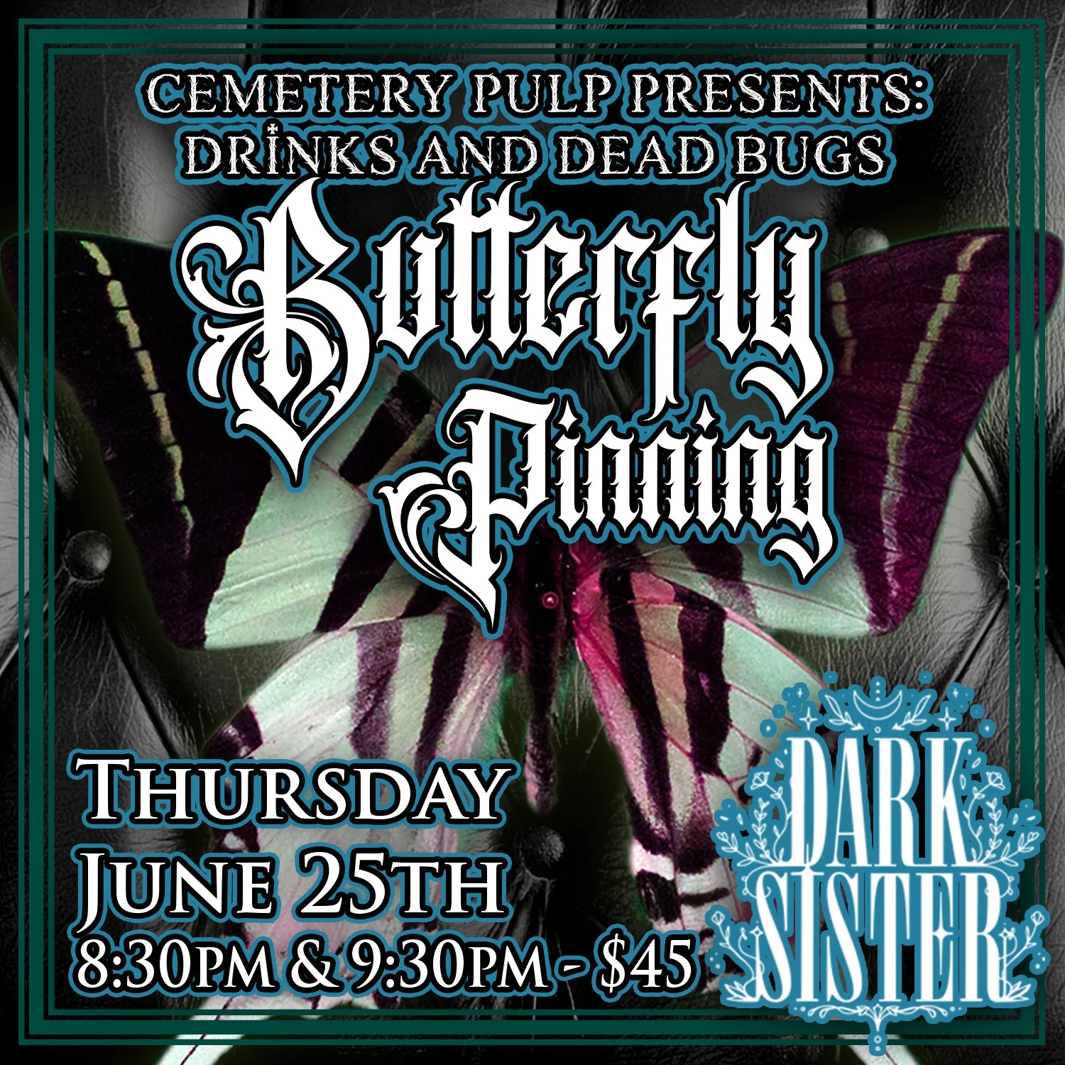 Butterfly Pinning at Dark Sister!