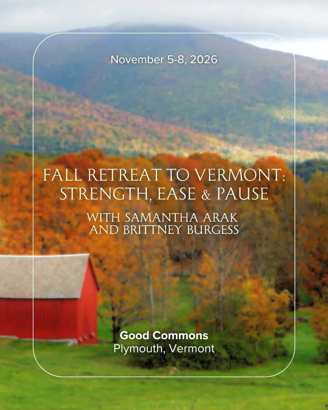 There are teachers you take class with, and then there are teachers you&rsquo;d want to spend a whole weekend around 🍂

This November in Vermont, Samantha Arak and Brittney Burgess are leading Strength, Ease &amp; Pause, four days of yoga practice, 