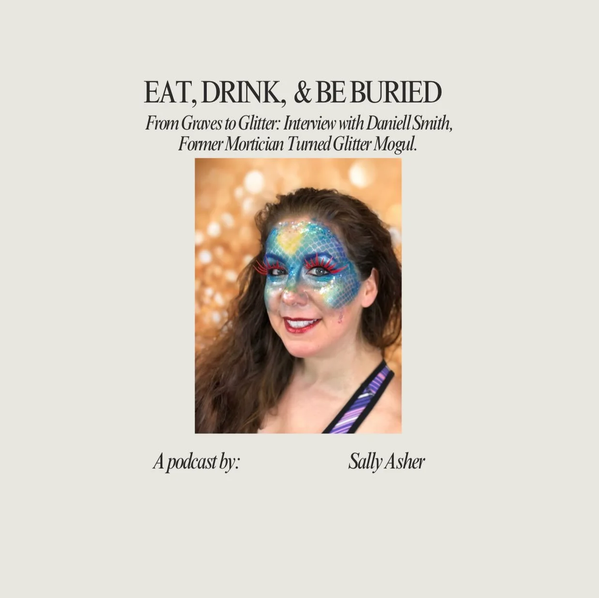 My new podcast for Eat, Drink, &amp; Be Buried is up! 
I did this interview over three months ago but I have been working nonstop on other projects - but here it is &ldquo;From Graves to Glitter&rdquo; with the amazing Danielle Smith, owner of my fav