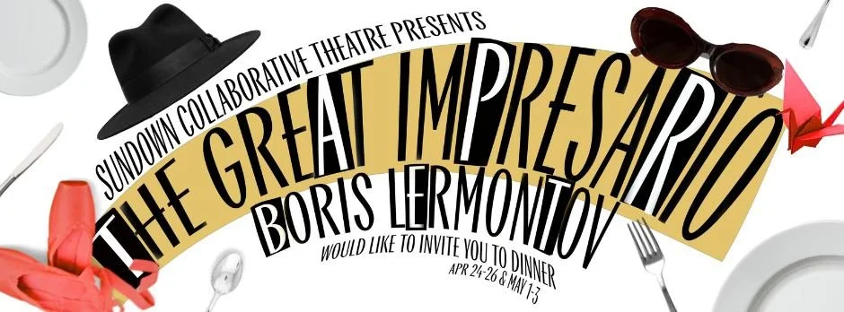 ‘The Great Impresario Boris Lermontov Would Like to Invite You to Dinner’ @ Sundown Collaborative Theatre (Denton)