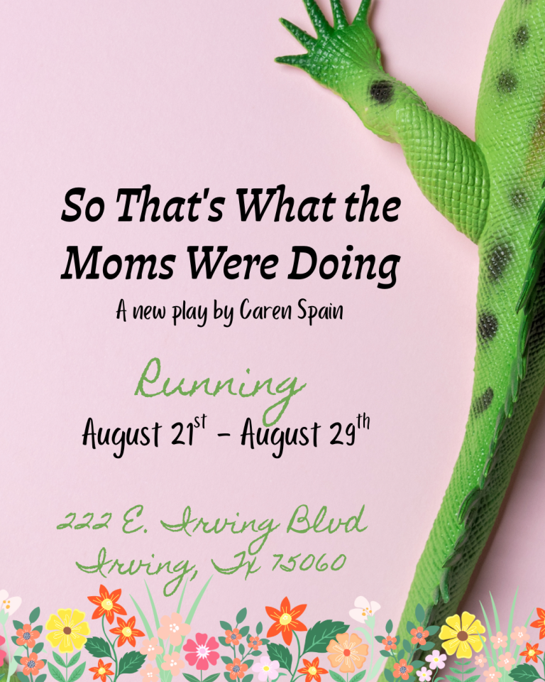 ‘So That’s What the Moms Were Doing’ @ Mainstage Irving 222