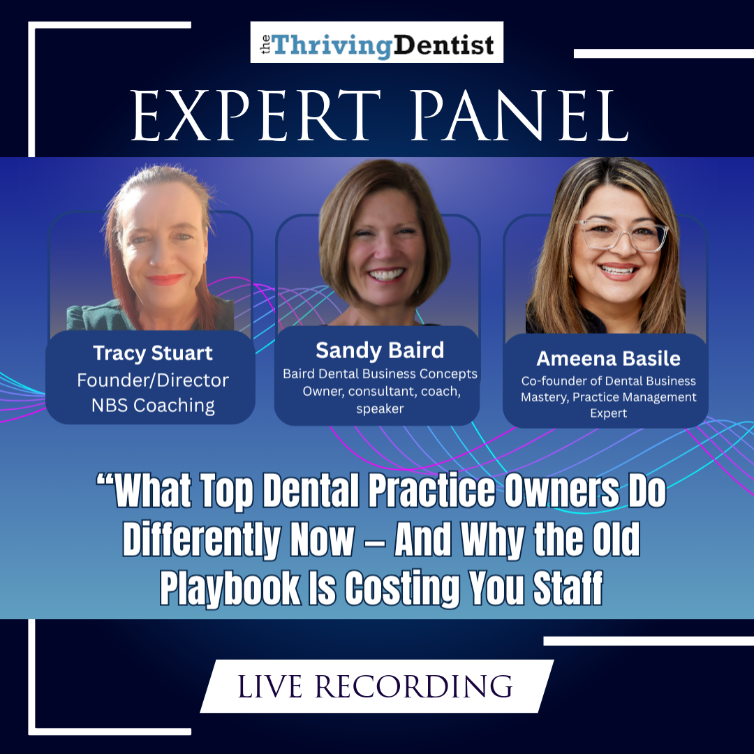 Graphic promoting Sandy Baird on the Thriving Dentist's panel discussion: "What Top Dental Practice Owners Do Differently Now — And Why the Old Playbook Is Costing You Staff"