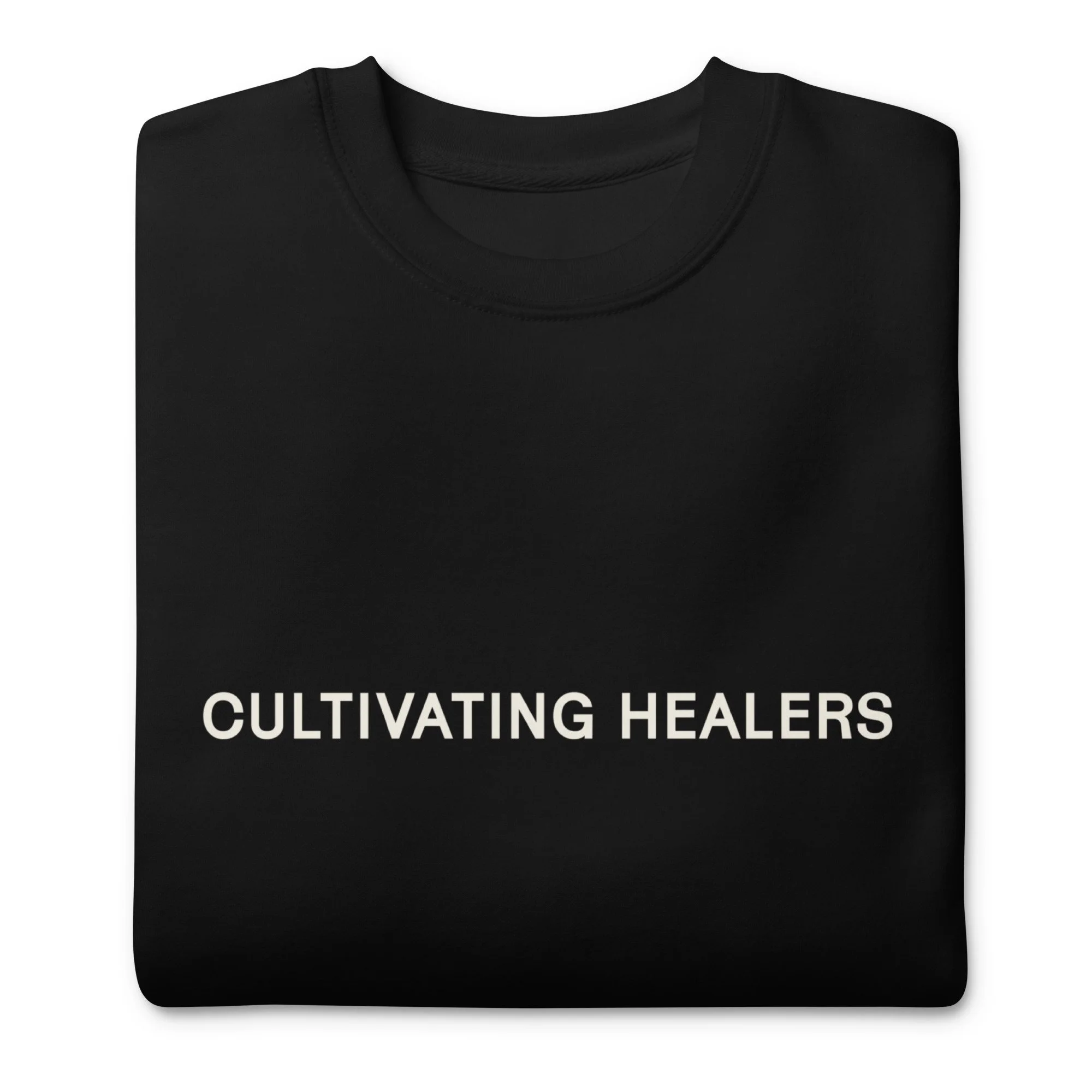 Unisex Premium Cultivating Healers Sweatshirt