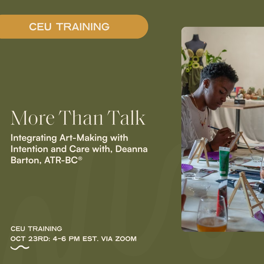 More Than Talk: Integrating Creative Processes into Therapy with Intention and Care