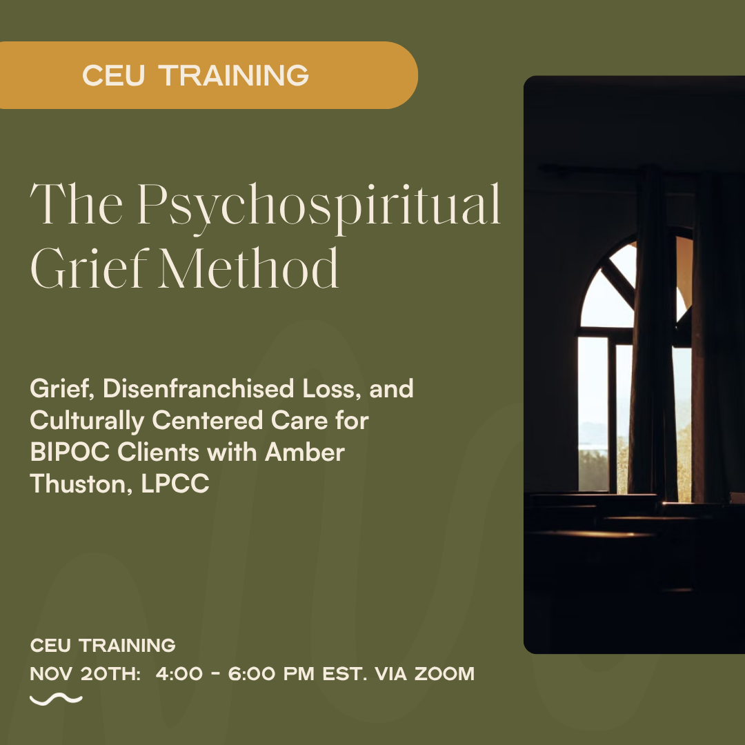 The Psychospiritual Grief Method: Grief, Disenfranchised Loss, and Culturally Centered Care for BIPOC Clients