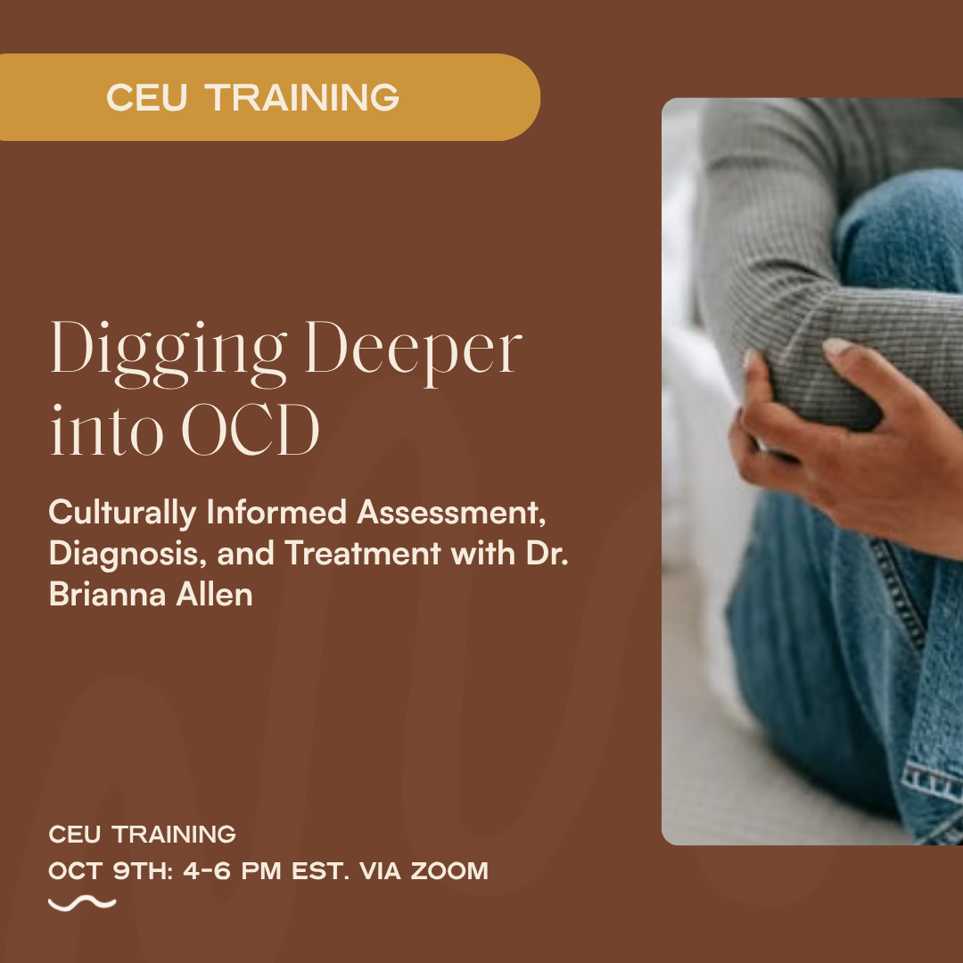 Digging Deeper into OCD: Culturally Informed Assessment, Diagnosis, and Treatment