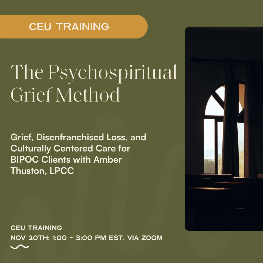 The Psychospiritual Grief Method: Grief, Disenfranchised Loss, and Culturally Centered Care for BIPOC Clients
