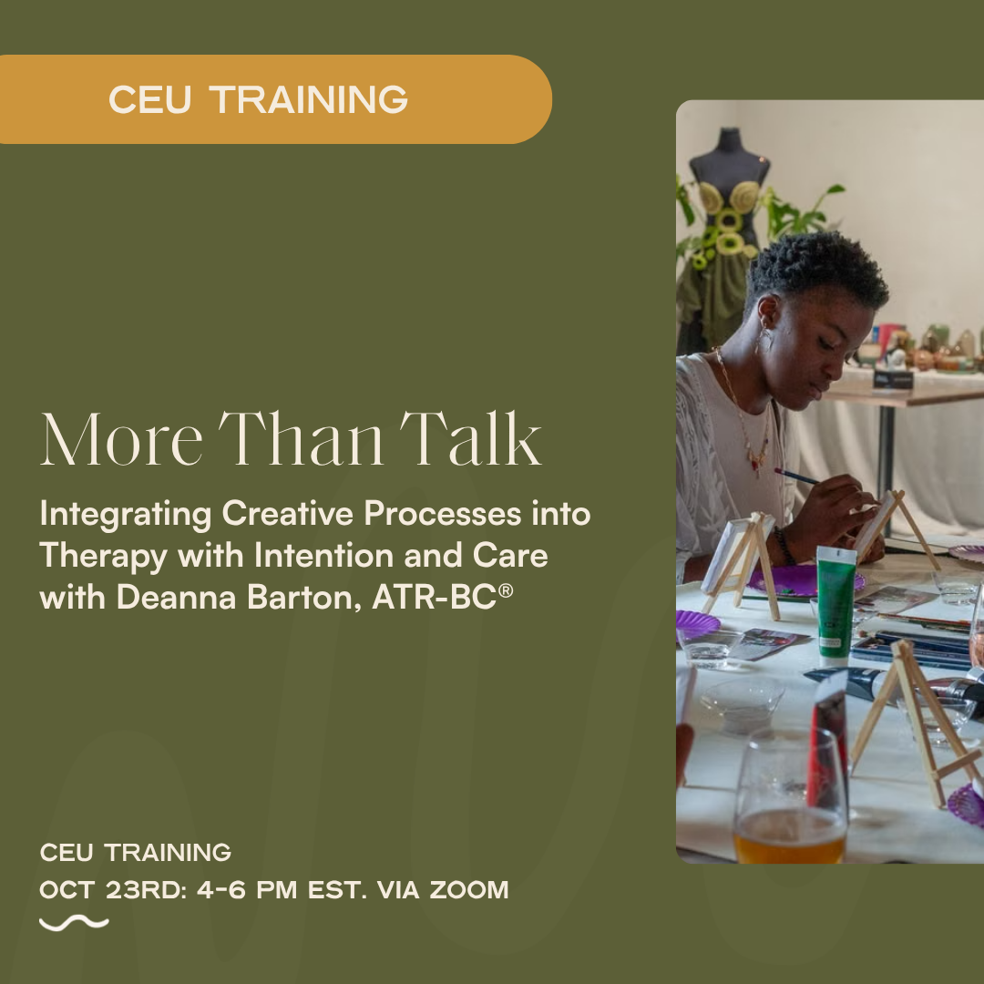 More Than Talk: Integrating Creative Processes into Therapy with Intention and Care