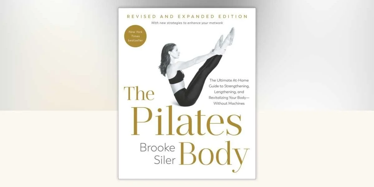The Pilates Body by Brooke Siler - best pilates books