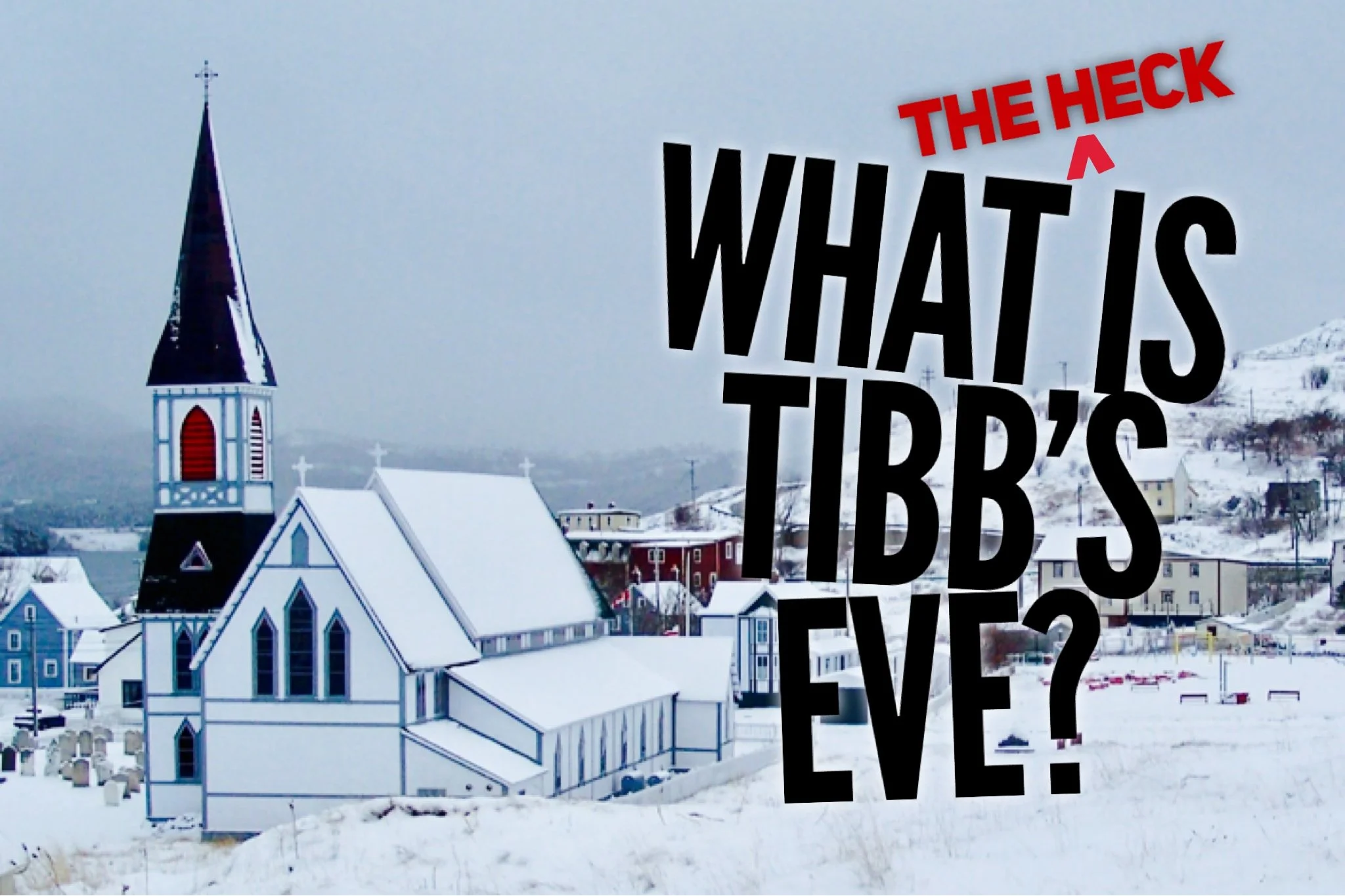 What is Tibb's Eve? — Product of Newfoundland
