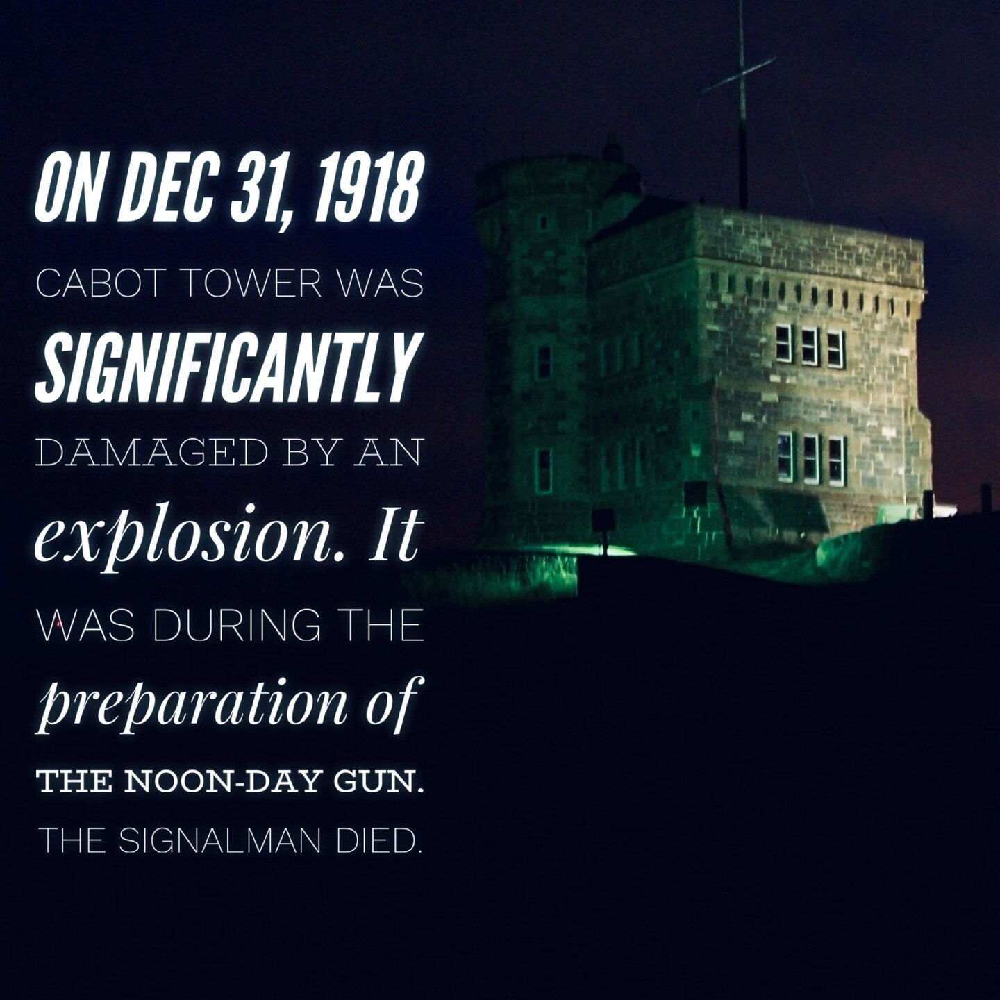 On Dec 31, 1918 Cabot Tower was significantly damaged by an explosion. It was during the preparation of the noon-day gun. The signalman died. You can read more about it here: 

https://buff.ly/48hJx1d