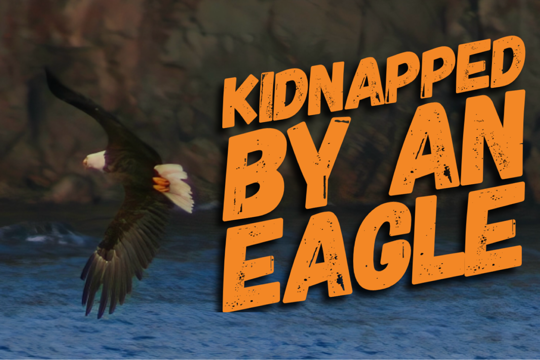 Kidnapped By An Eagle