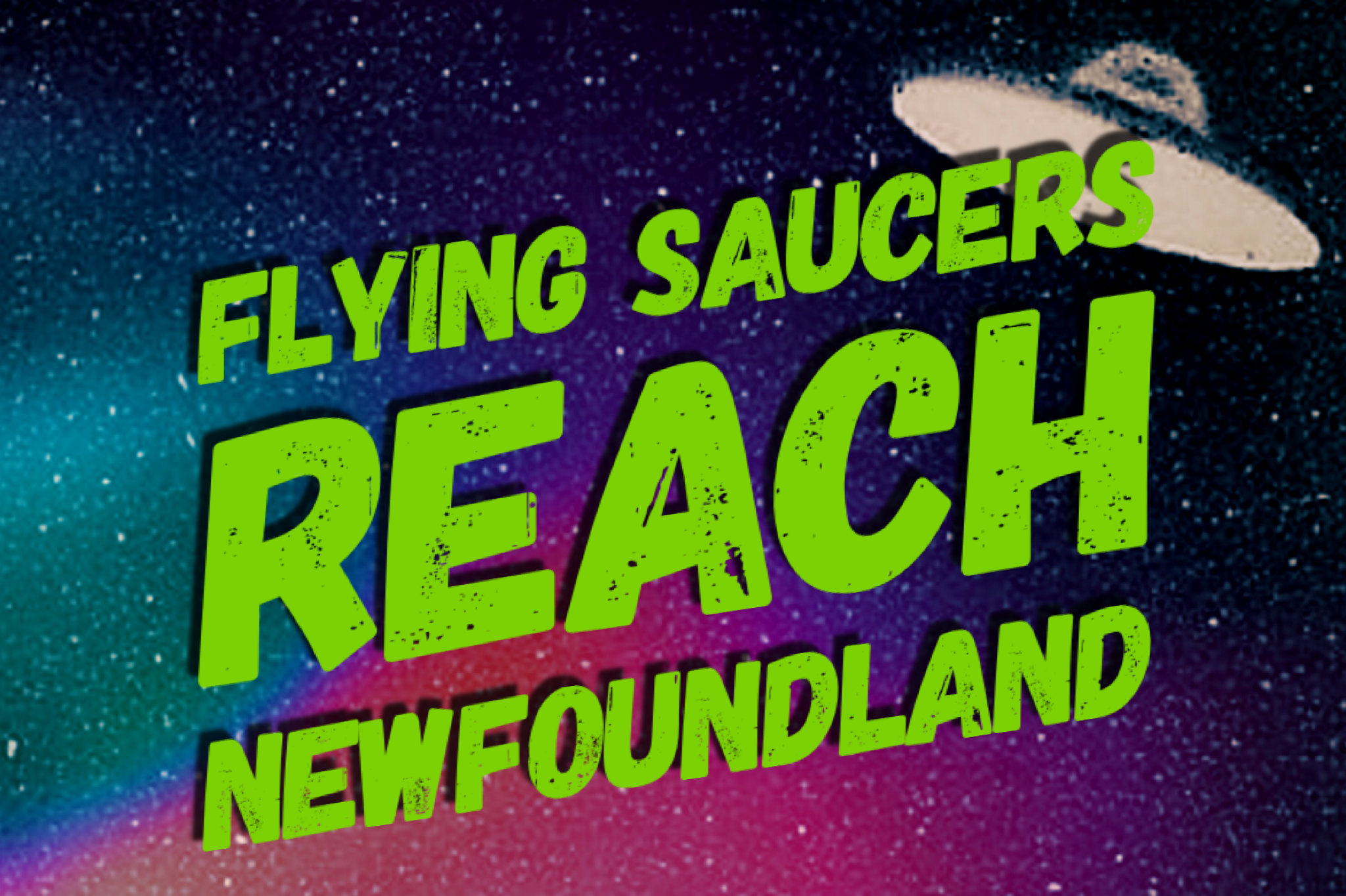 Flying Saucers Reach Newfoundland