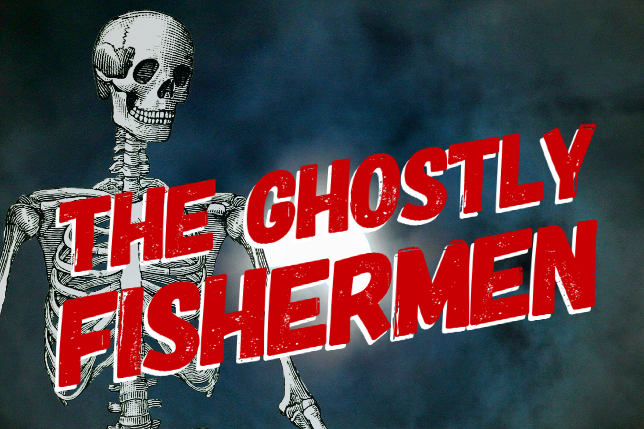 The Charles Haskell and The Ghostly Fishermen