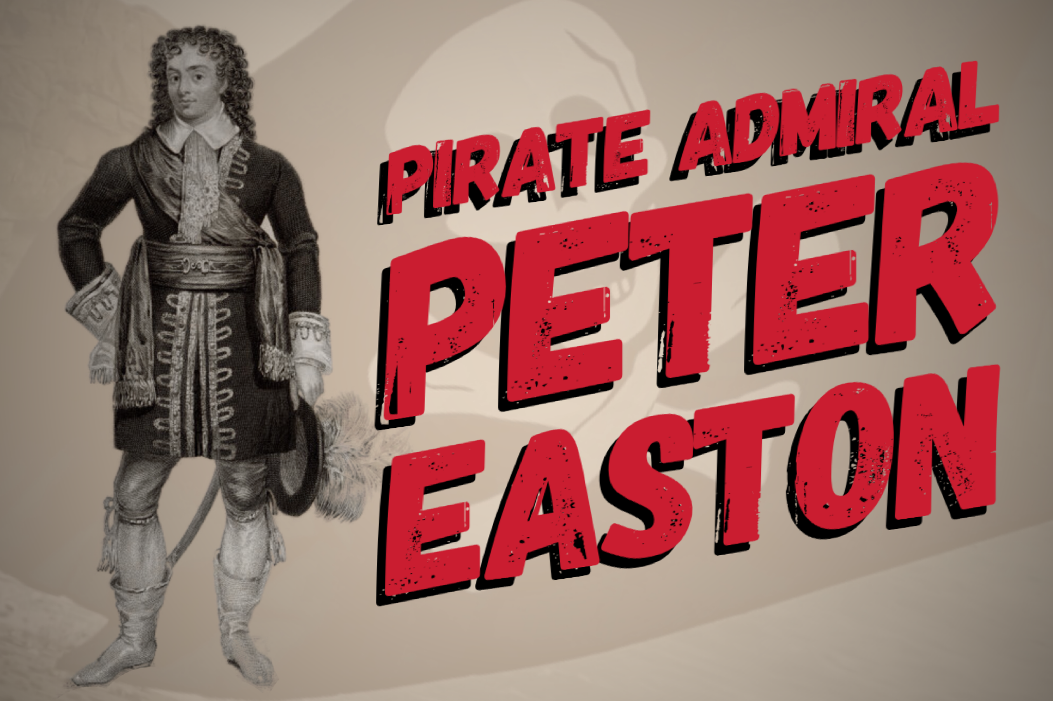 Peter Easton: The Pirate Admiral Who Ruled Newfoundland