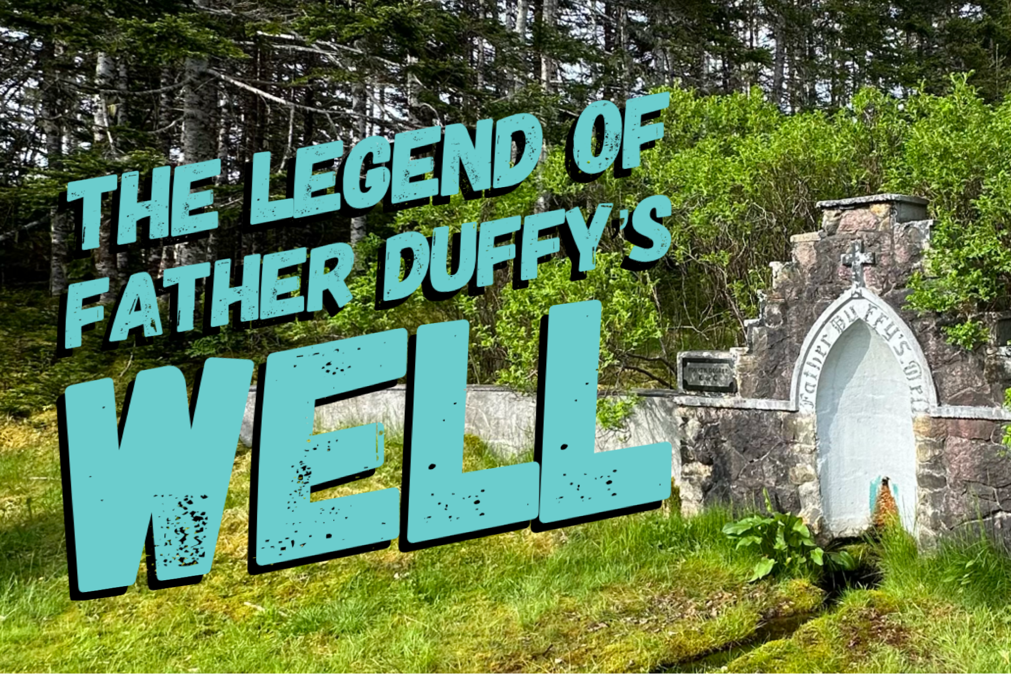 The Legend of Father Duffy’s Well