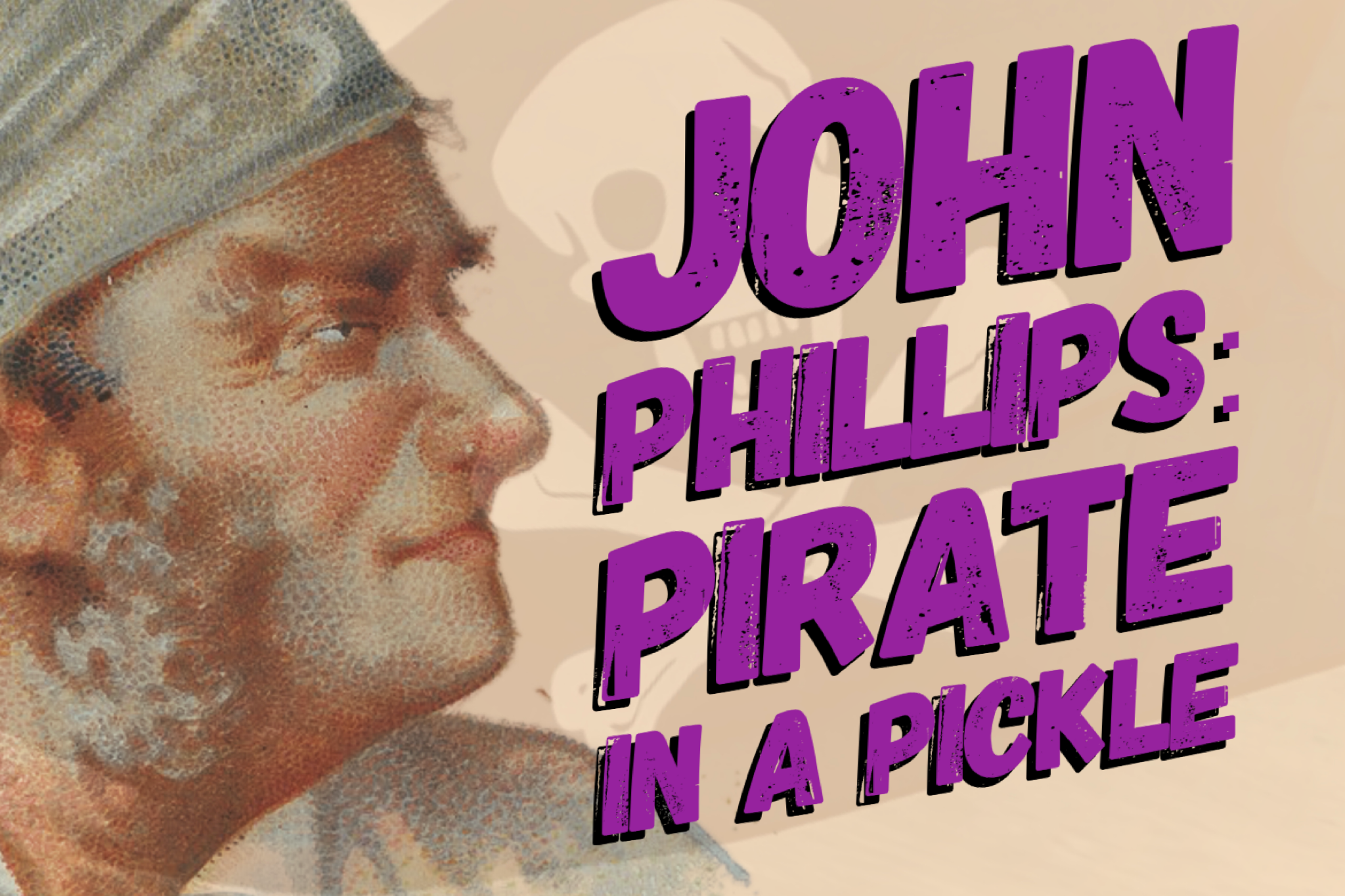 John Phillips: Pirate in a Pickle