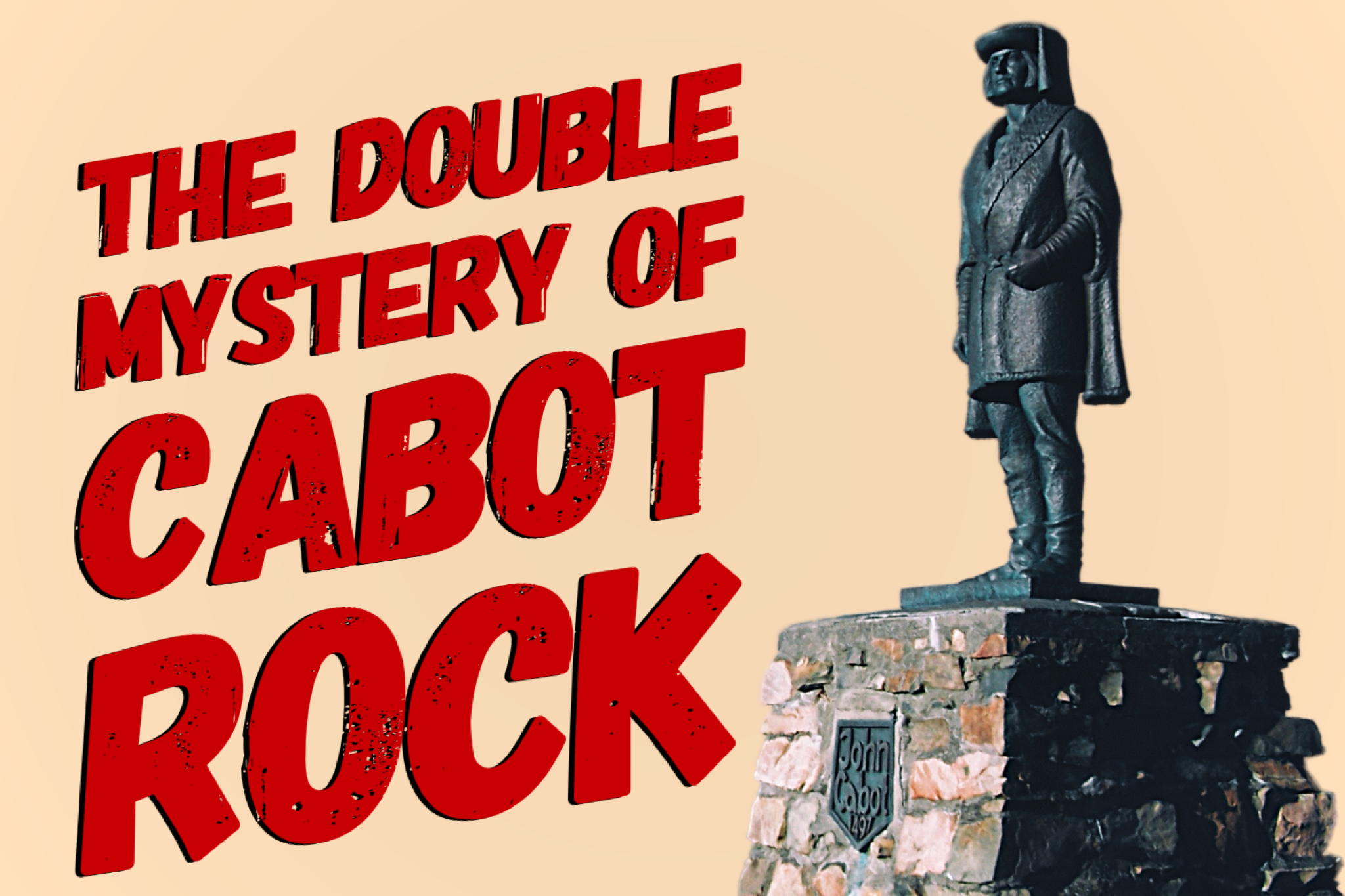 The Double Mystery of Cabot Rock