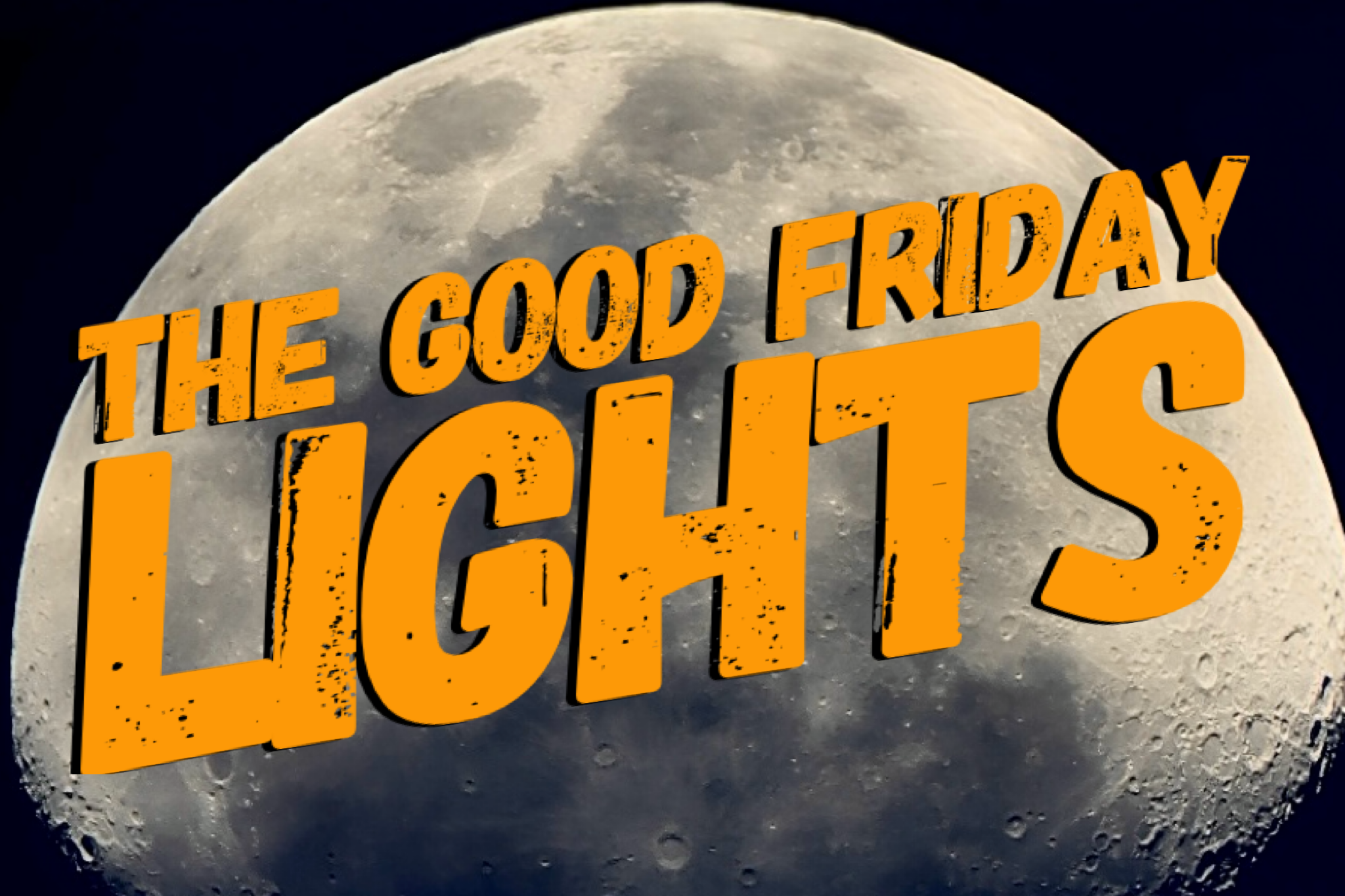 The Good Friday Lights