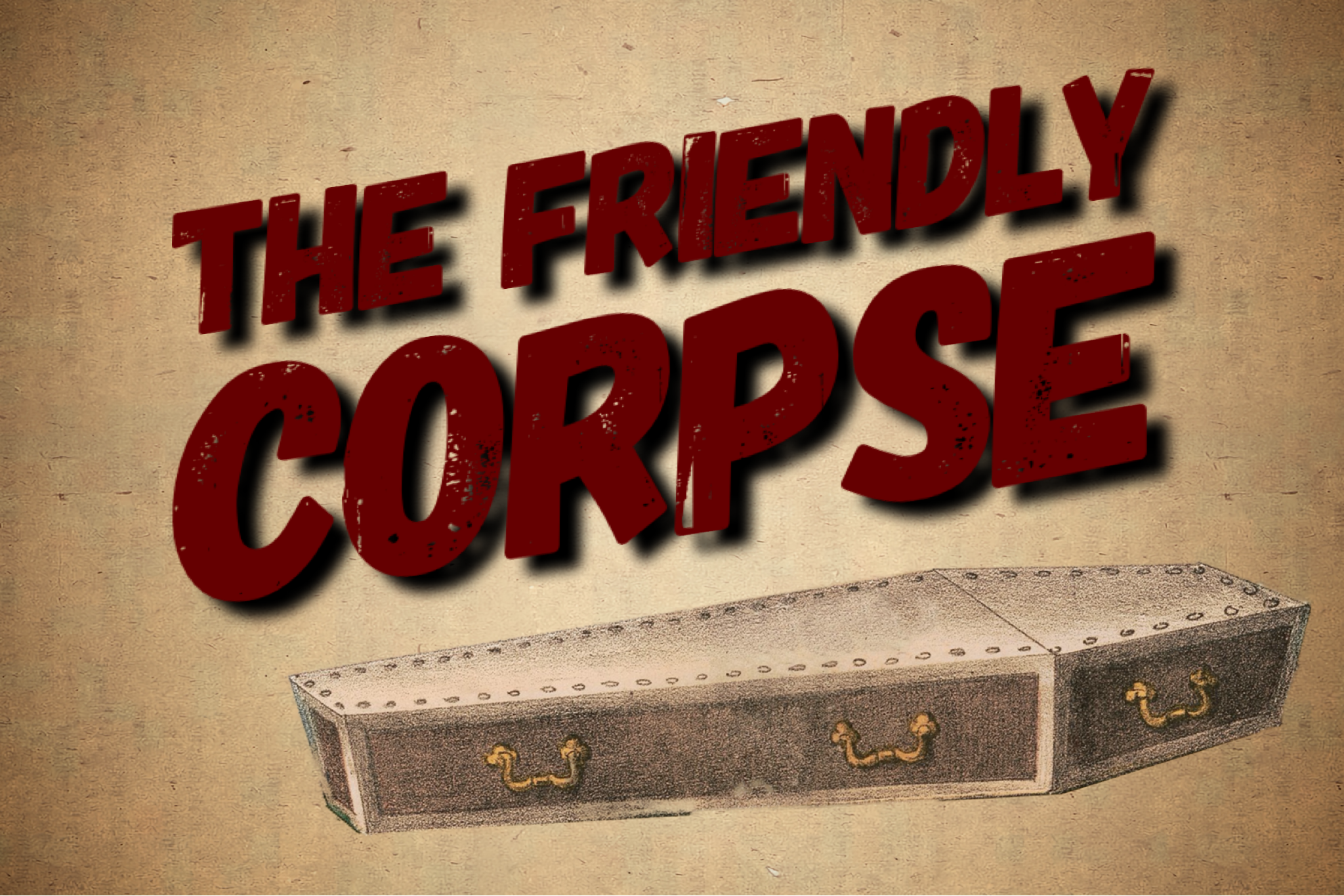 The Friendly Corpse