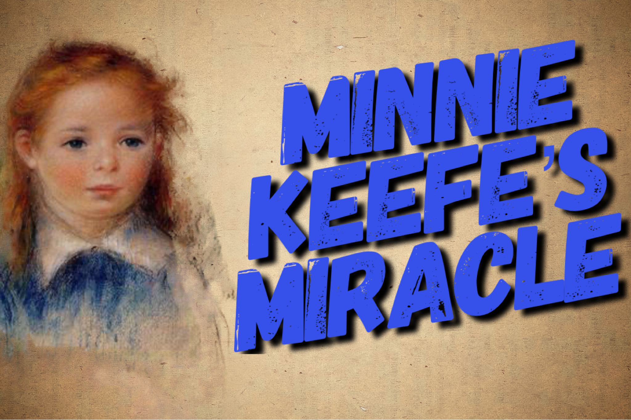 Minnie Keefe’s Miracle