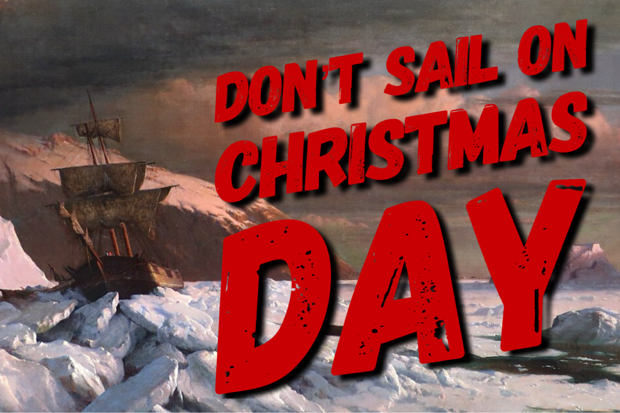 Don’t Sail on Christmas Day