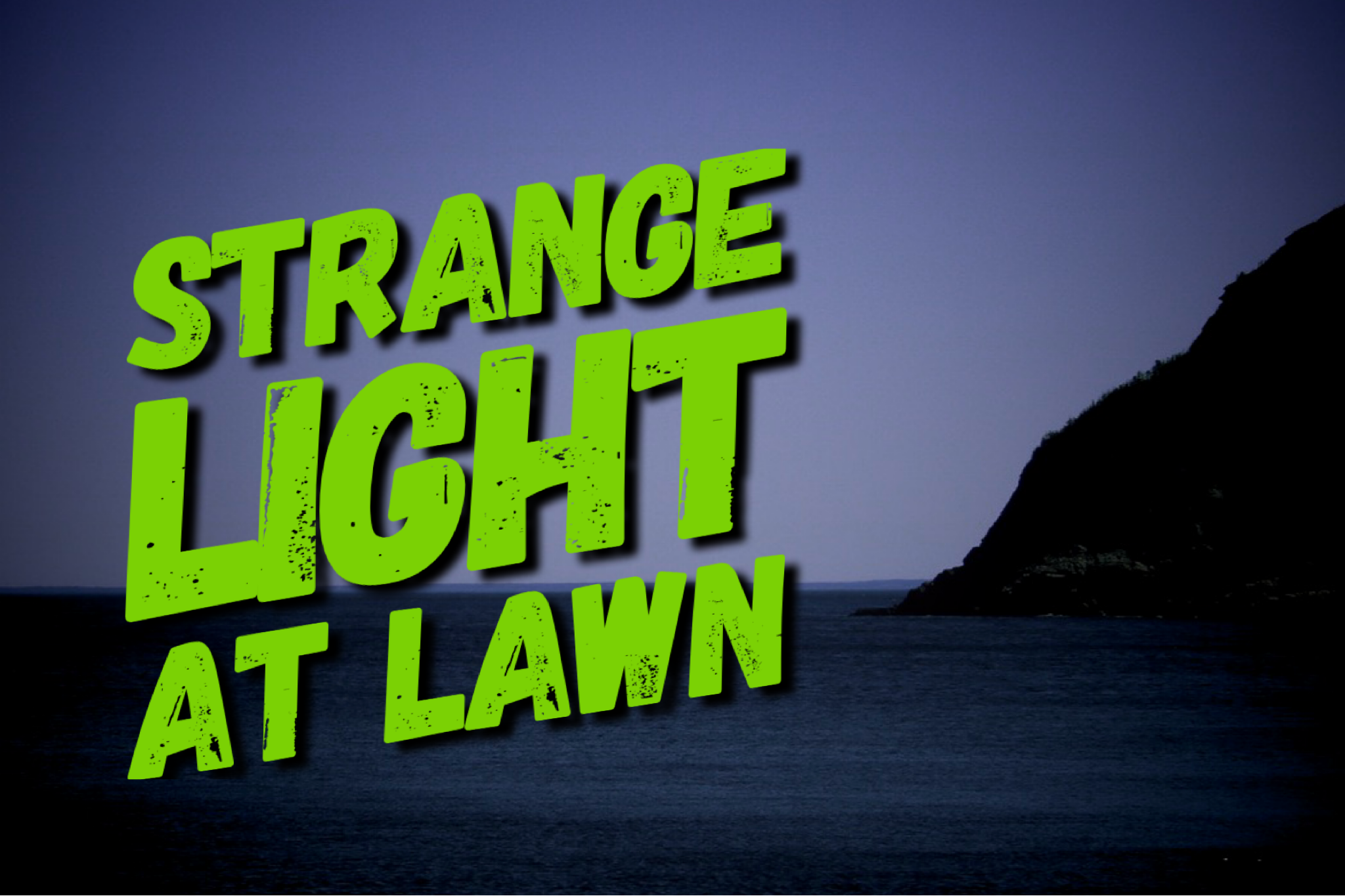 A Strange Light at Lawn