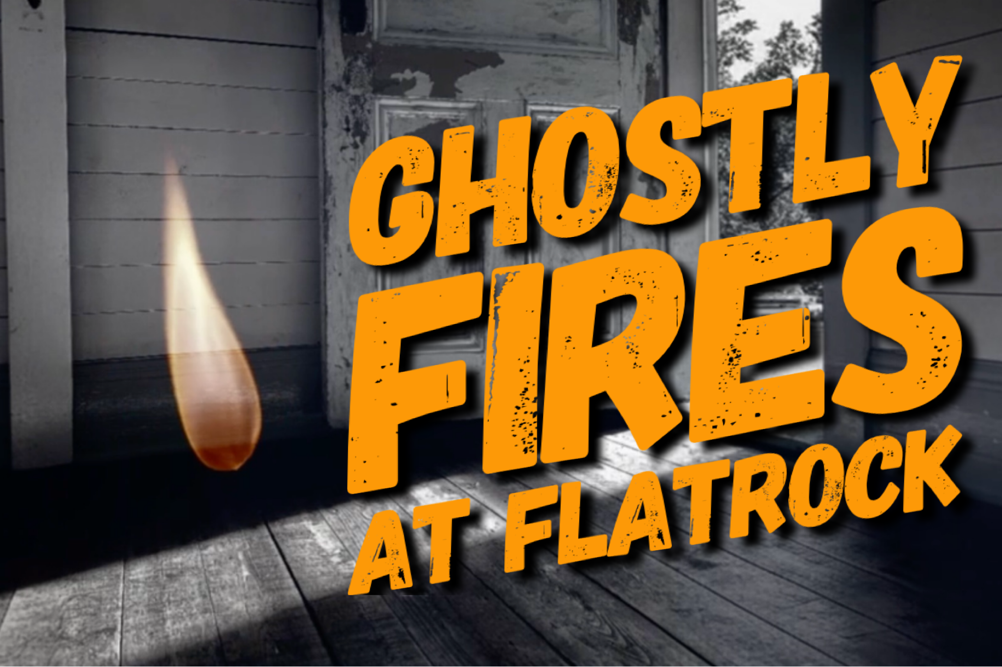 Ghostly Fires in Flatrock