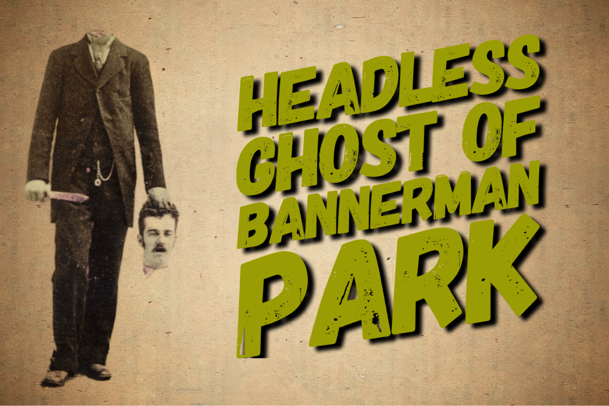 The Headless Ghost of Bannerman Park