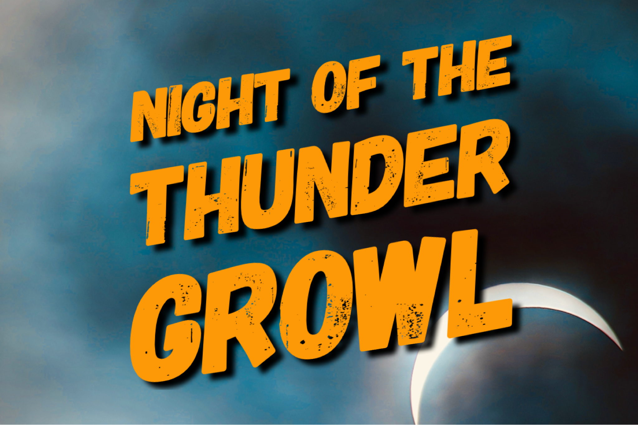 Night of The Thunder Growl