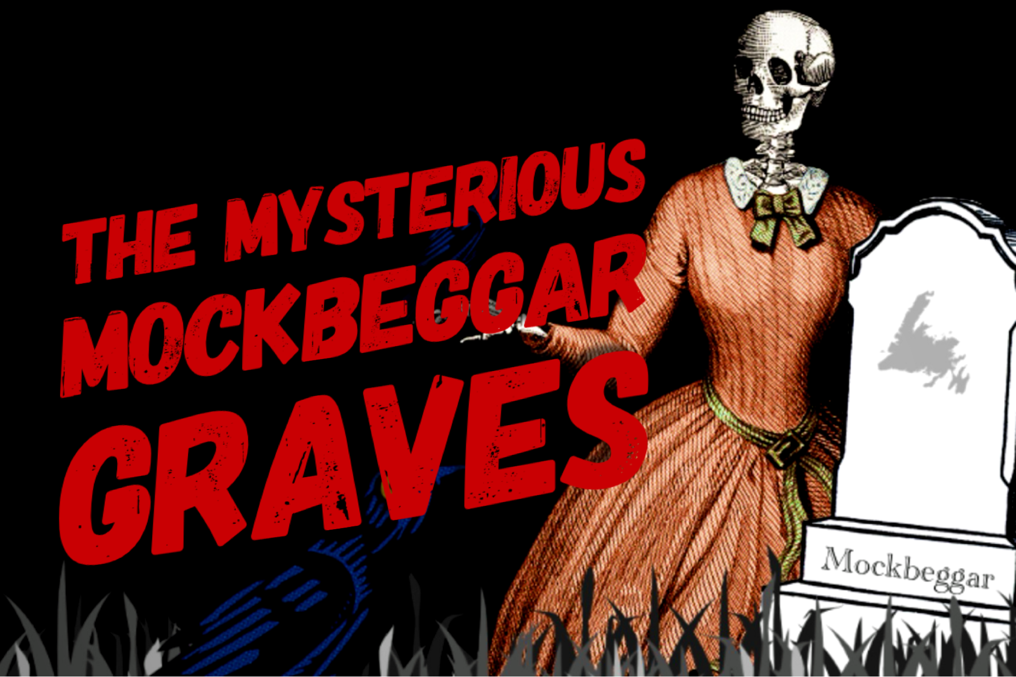 Mysterious Mockbeggar Graves