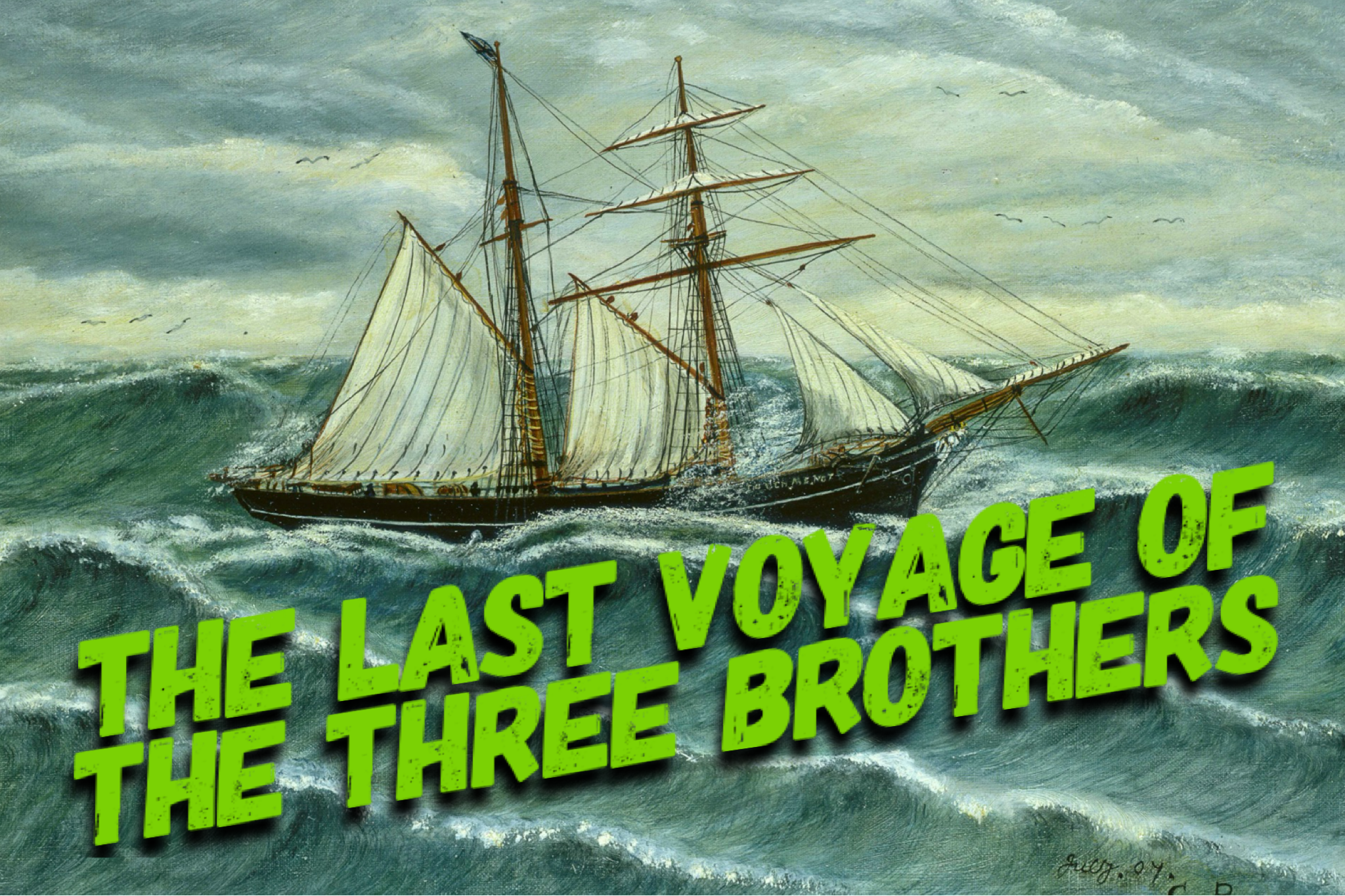 The Last Voyage of the Three Brothers