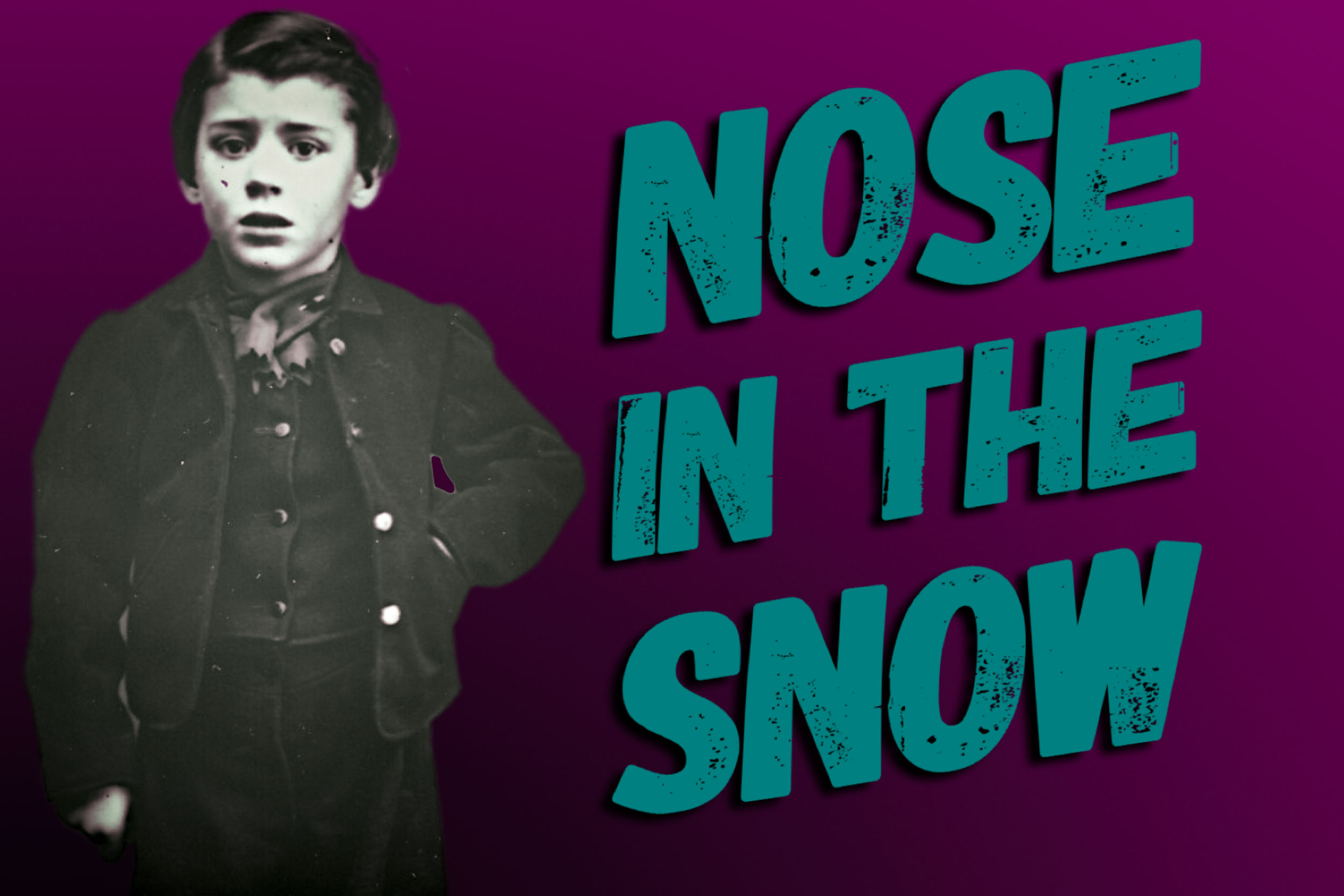 The Nose in the Snow