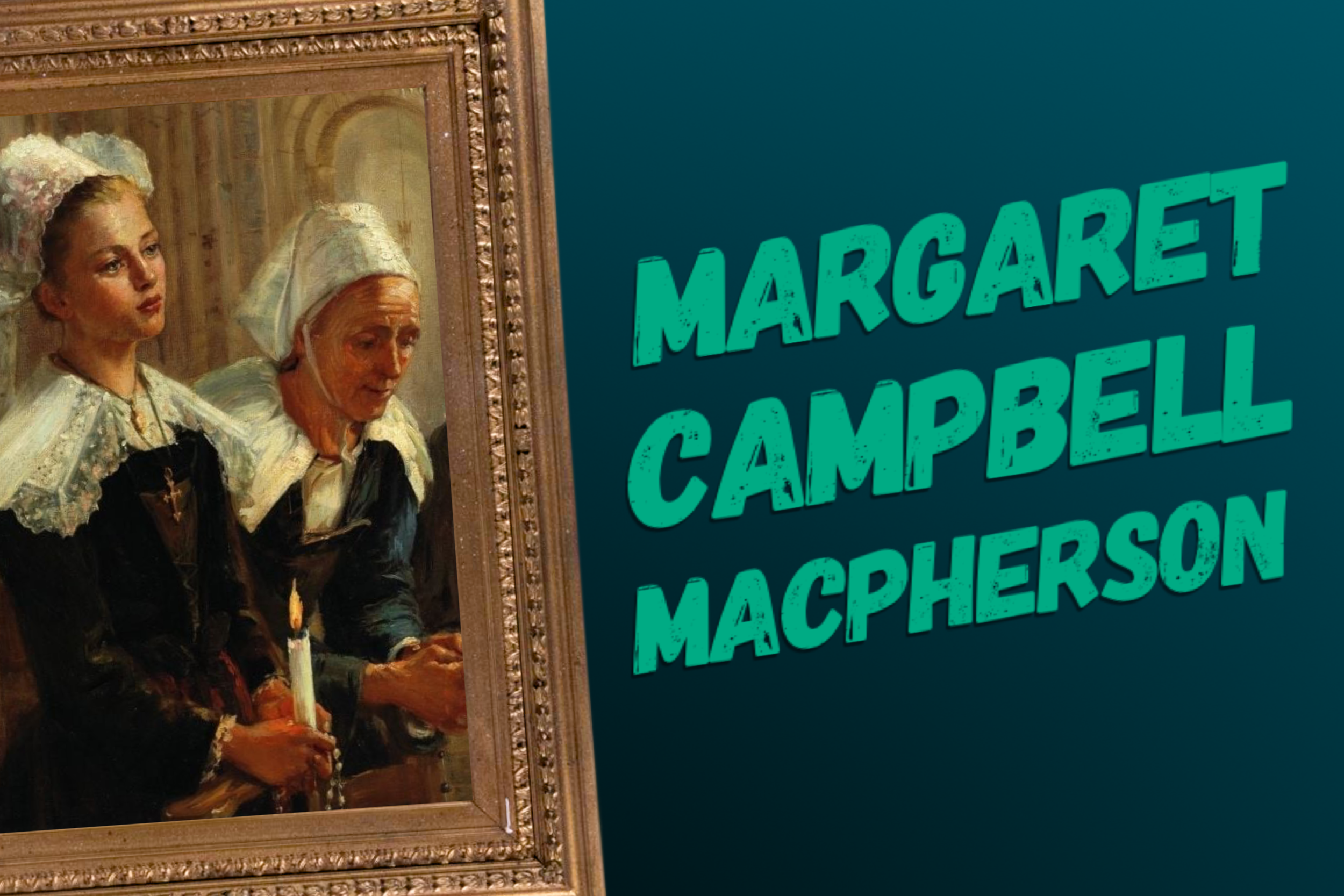Margaret Campbell Macpherson: St. John’s to Paris