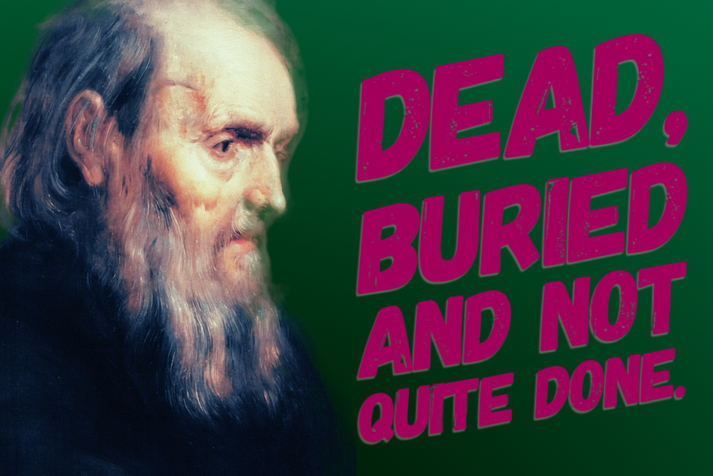 Dead, Buried And Not Quite Done: George Gaulton’s Final Message