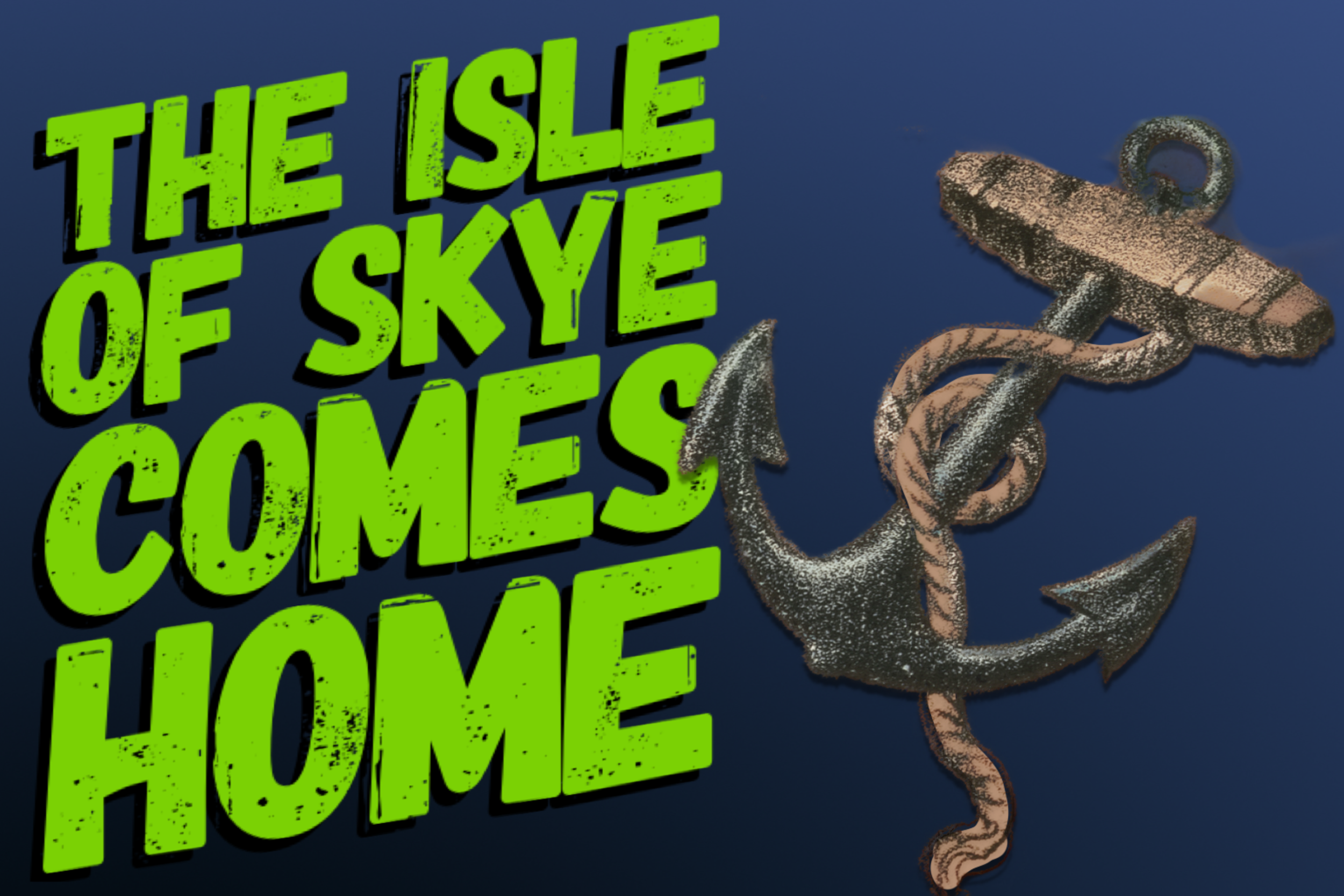 The Isle of Skye Comes Home