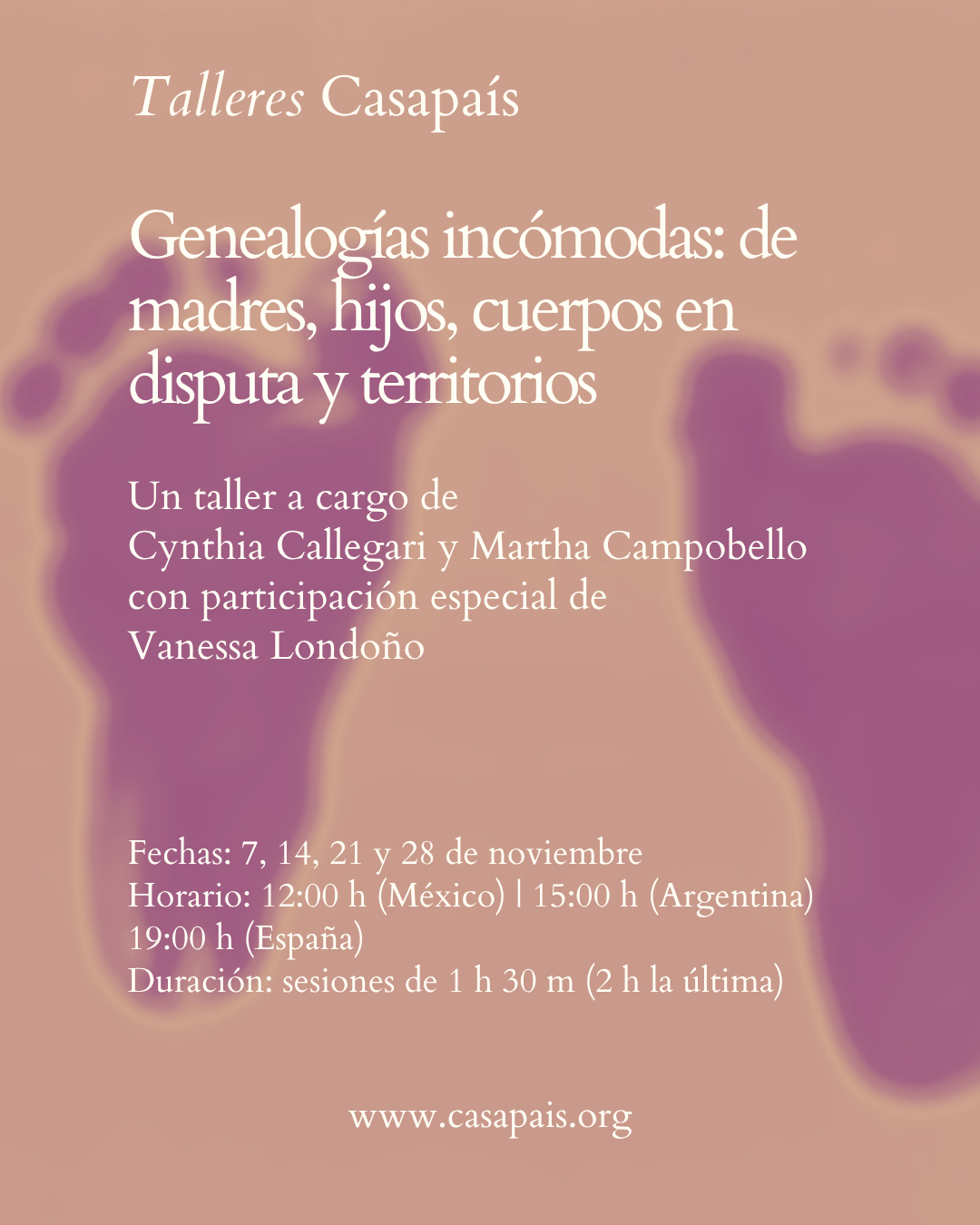 Taller Casapaís: Genealogías incómodas: de madres, hijos, cuerpos en disputa y territorios