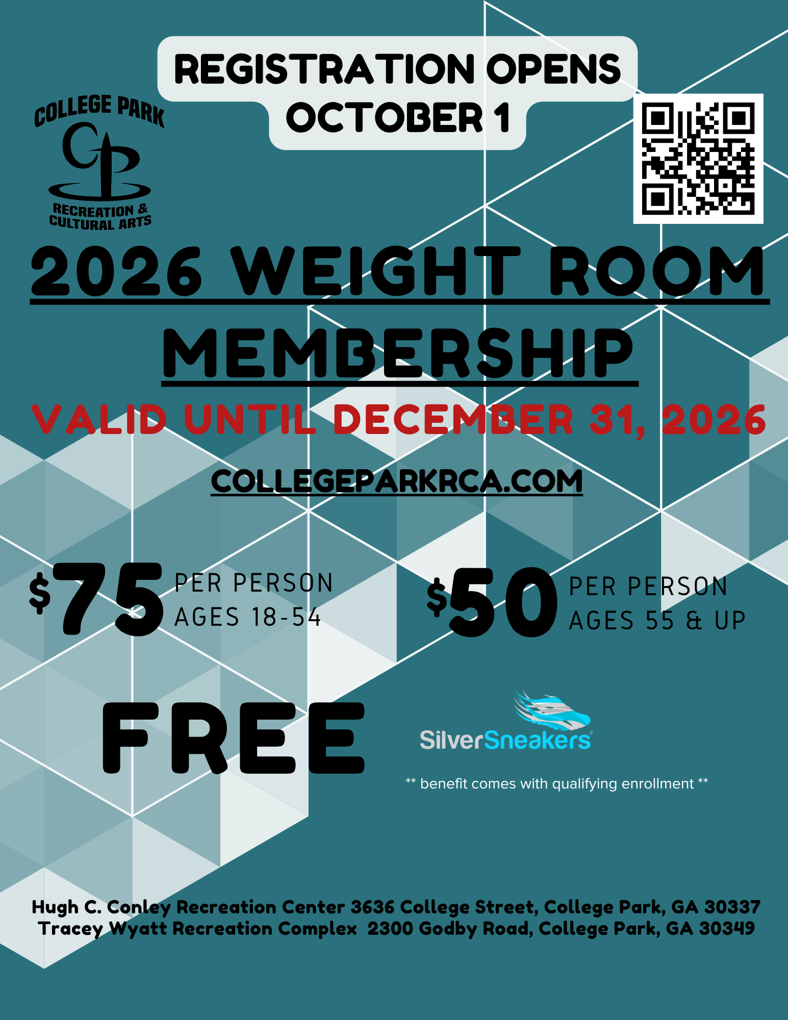 A flyer for the 2026 Weight Room Membership at College Park Recreation & Cultural Arts. Registration opens October 1. Prices are $75 per person for ages 18-54 and $50 for ages 55 and up, with a free membership for some. The flyer contains a QR code for more information, the website collegeparkrca.com, and the logo of SilverSneakers. The background features a geometric pattern, and the location details for the center are listed at the bottom.