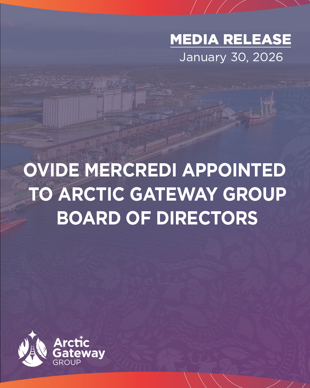 Ovide Mercredi Appointed to Arctic Gateway Group Board of Directors