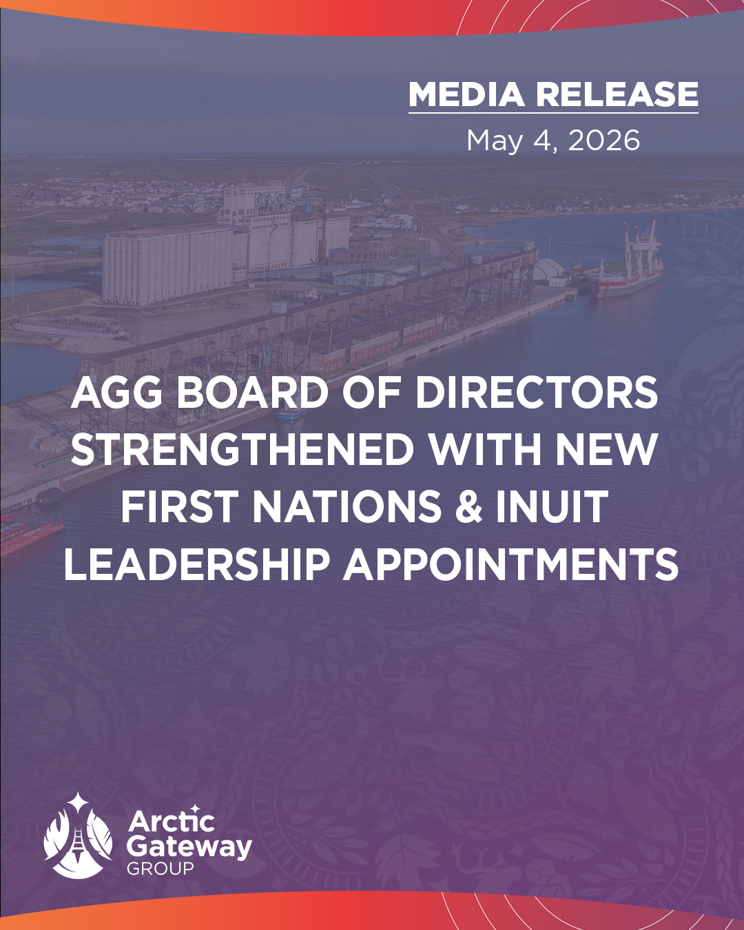 Arctic Gateway Group’s Board is Strengthened with New First Nations and Inuit Leadership Appointments